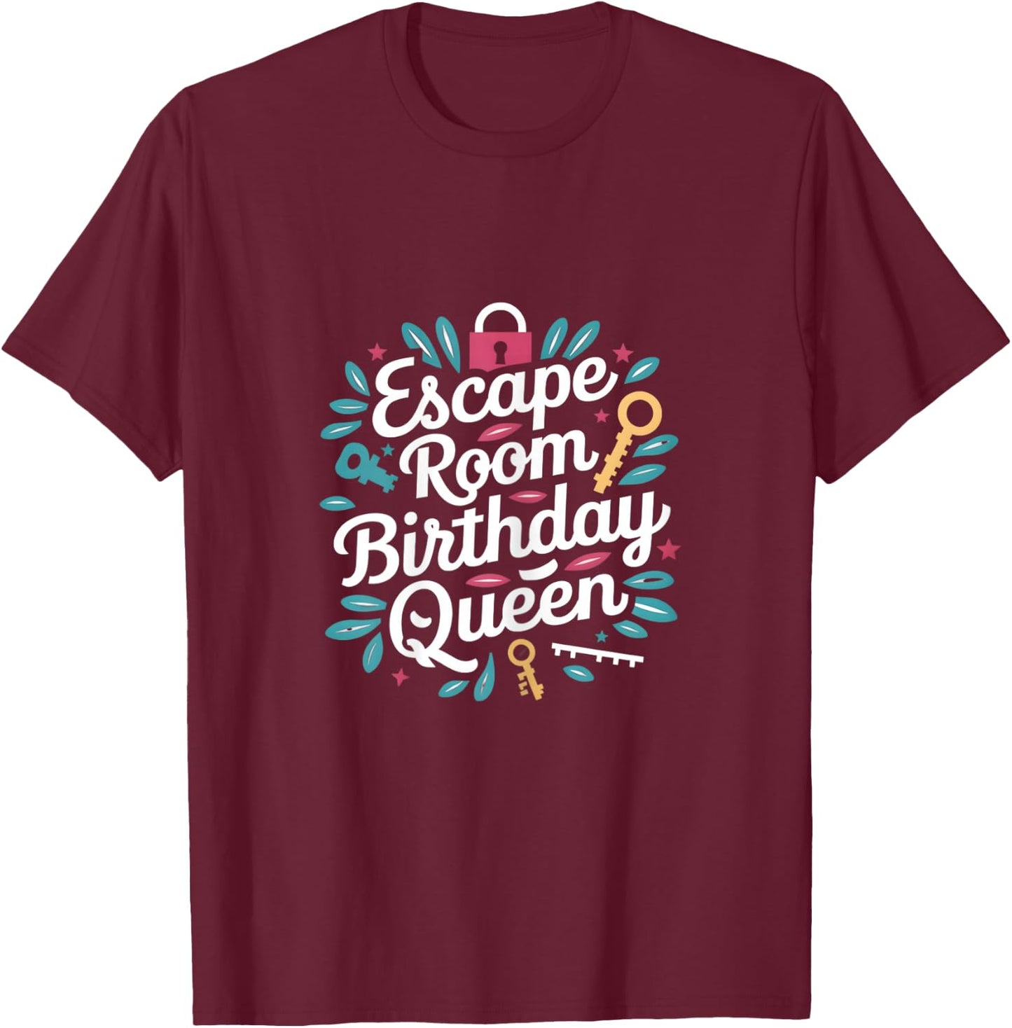 Exit Game Escape Room Escape Room Birthday Queen T-Shirt - T-Shirt | Maroon
