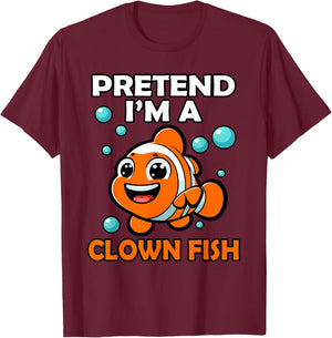 Funny Pretend I'm a Clown Fish Halloween Fish Lover Fishing T-Shirt - T-Shirt | Maroon