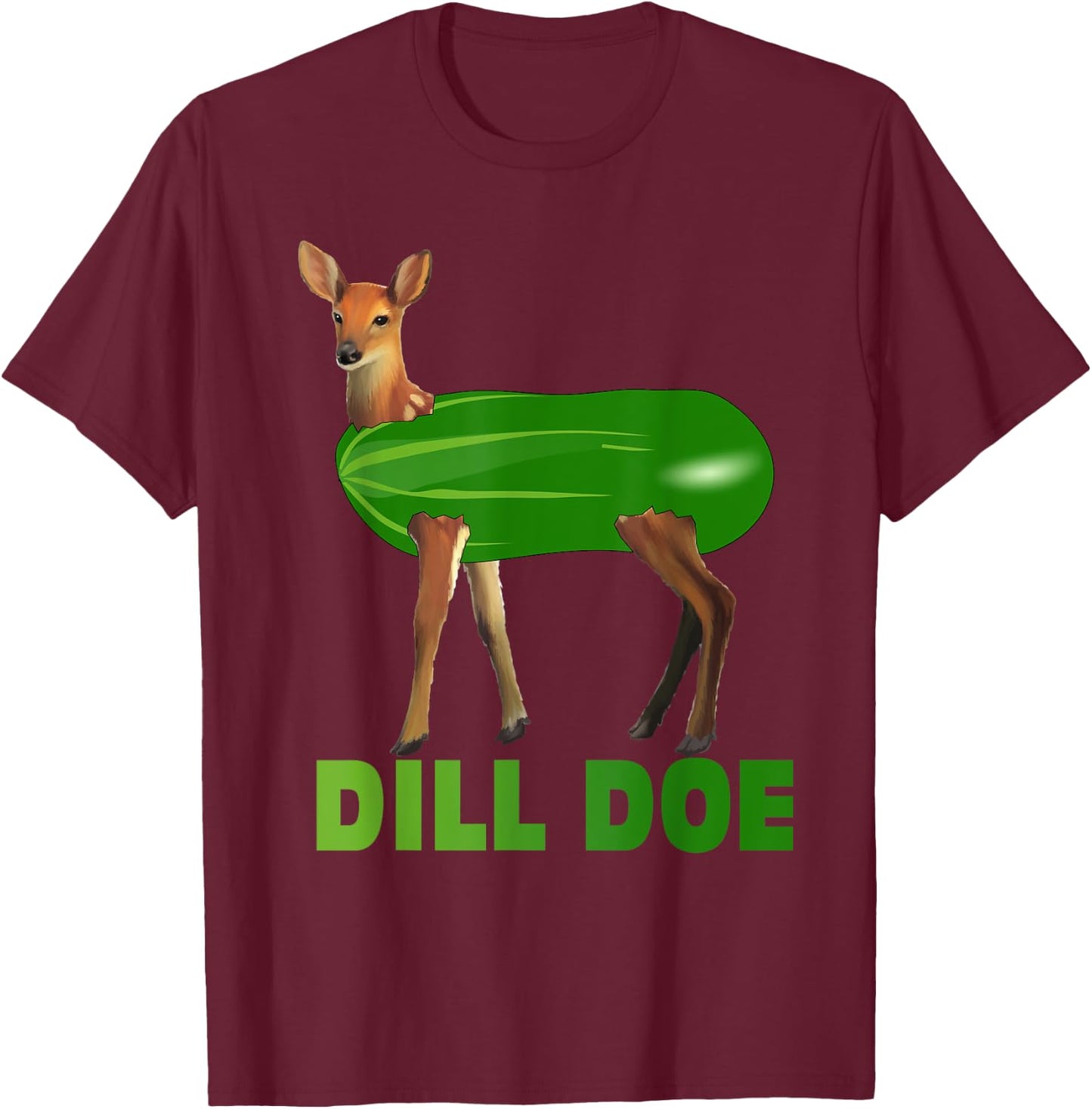 Dill Doe Funny Adult Humor Funny Nature Deer Redneck T-Shirt - T-Shirt | Maroon