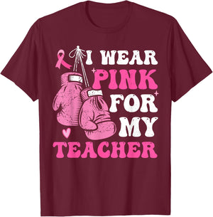 I Wear Pink For My Teacher Breast Cancer Awareness Student T-Shirt - T-Shirt | Maroon
