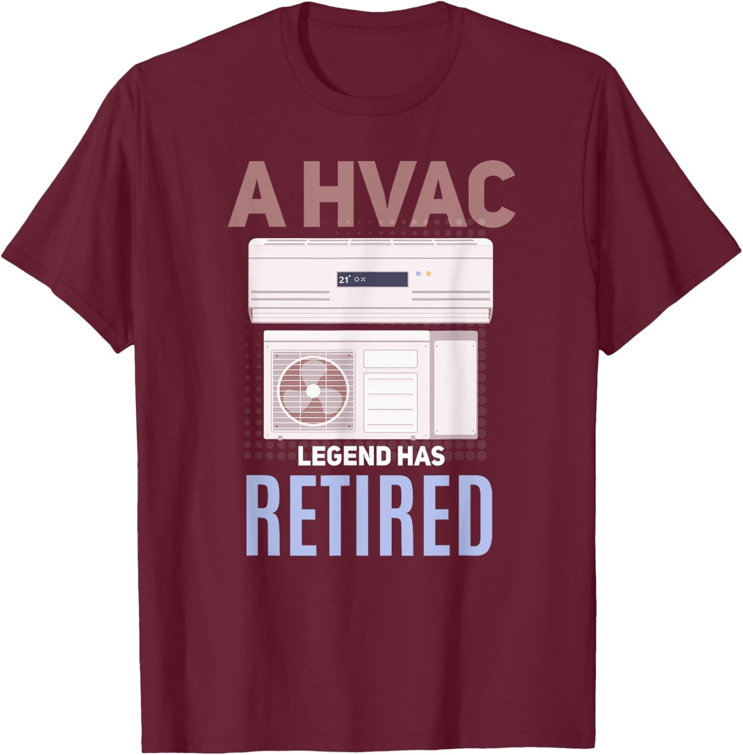HVAC Tech Retirement Shirt Funny Retired HVAC Tech T-Shirt - T-Shirt | Maroon