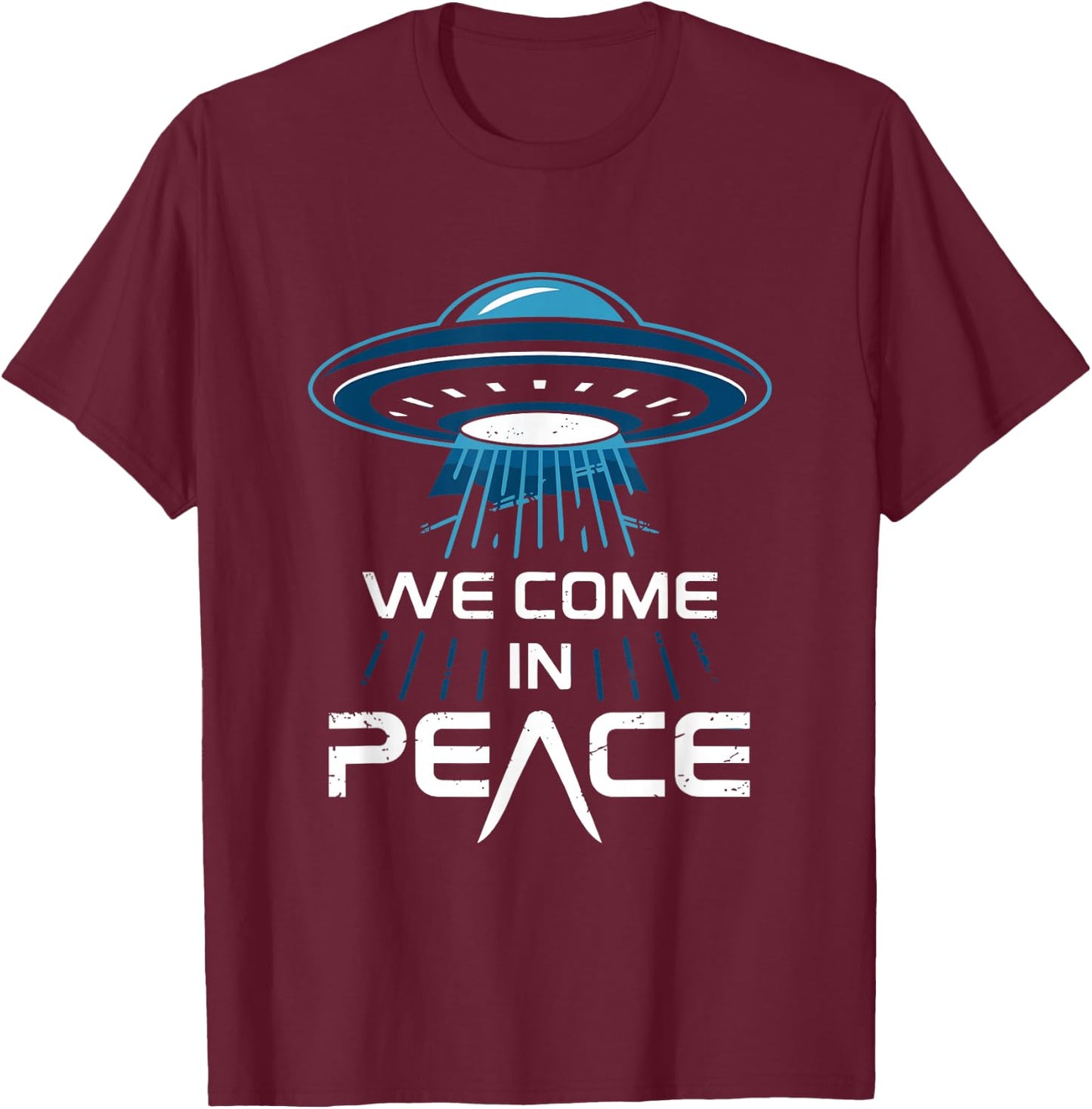 Alien Encounter for Space Enthusiasts We Come in Peace T-Shirt - T-Shirt | Maroon