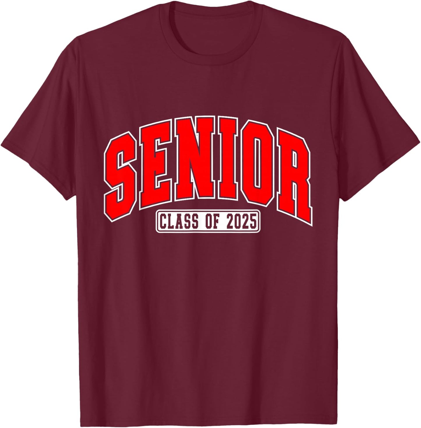 Senior Class of 2025 High School Year College Graduation Red T-Shirt - T-Shirt | Maroon