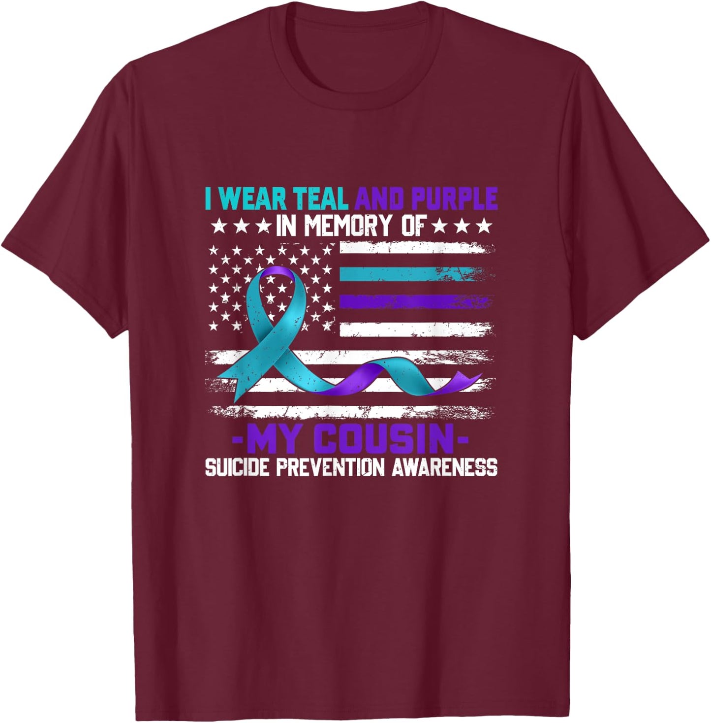 In Memory Cousin Suicide Awareness Prevention American Flag T-Shirt - T-Shirt | Maroon