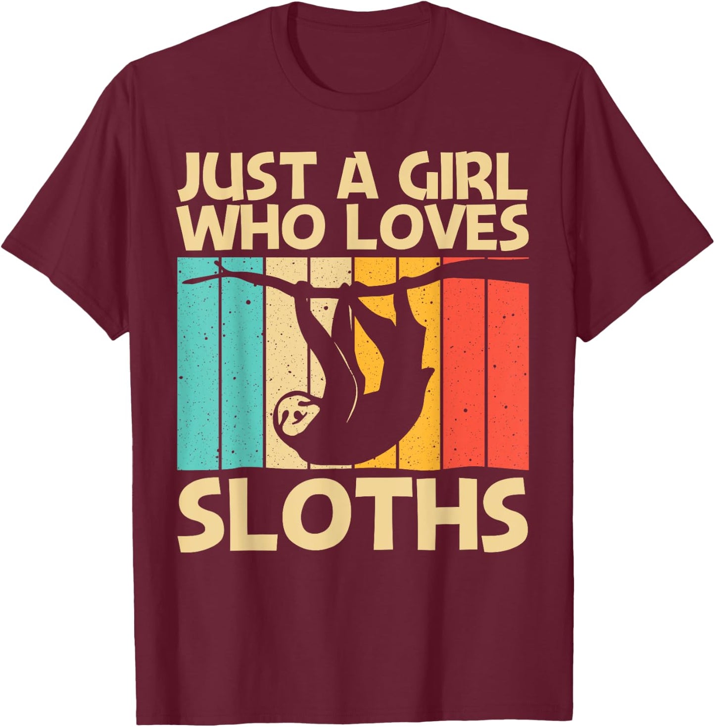 Funny Sloth Design For Girls Kids Lazy Sloth Animal Lovers T-Shirt - T-Shirt | Maroon