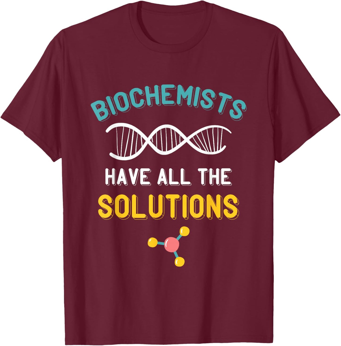 Biochemist Molecule Solutions Biochemistry Microbiologist T-Shirt - T-Shirt | Maroon