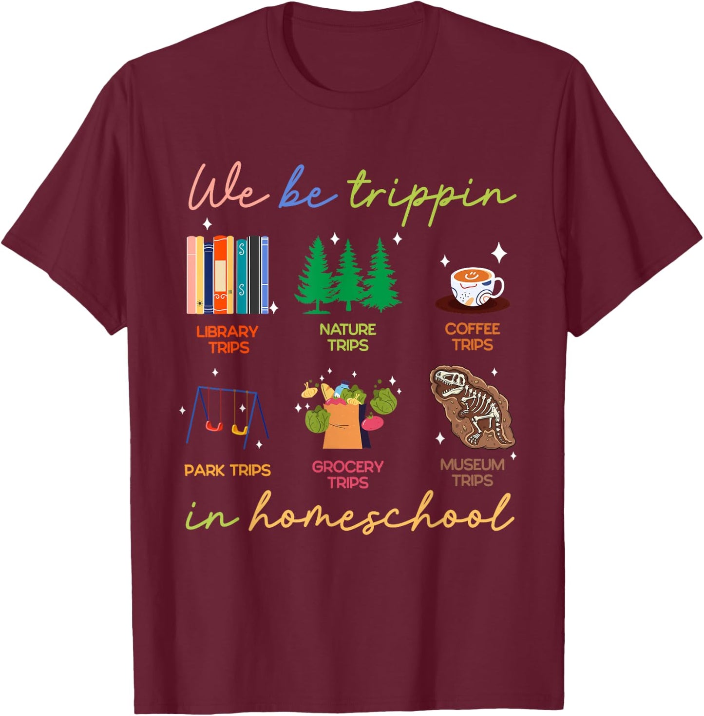 Jamaica Summer Vacation Trip Gifts We Be Trippin In Homeschool Homeschooling Gift Mother T-Shirt - T-Shirt | Maroon