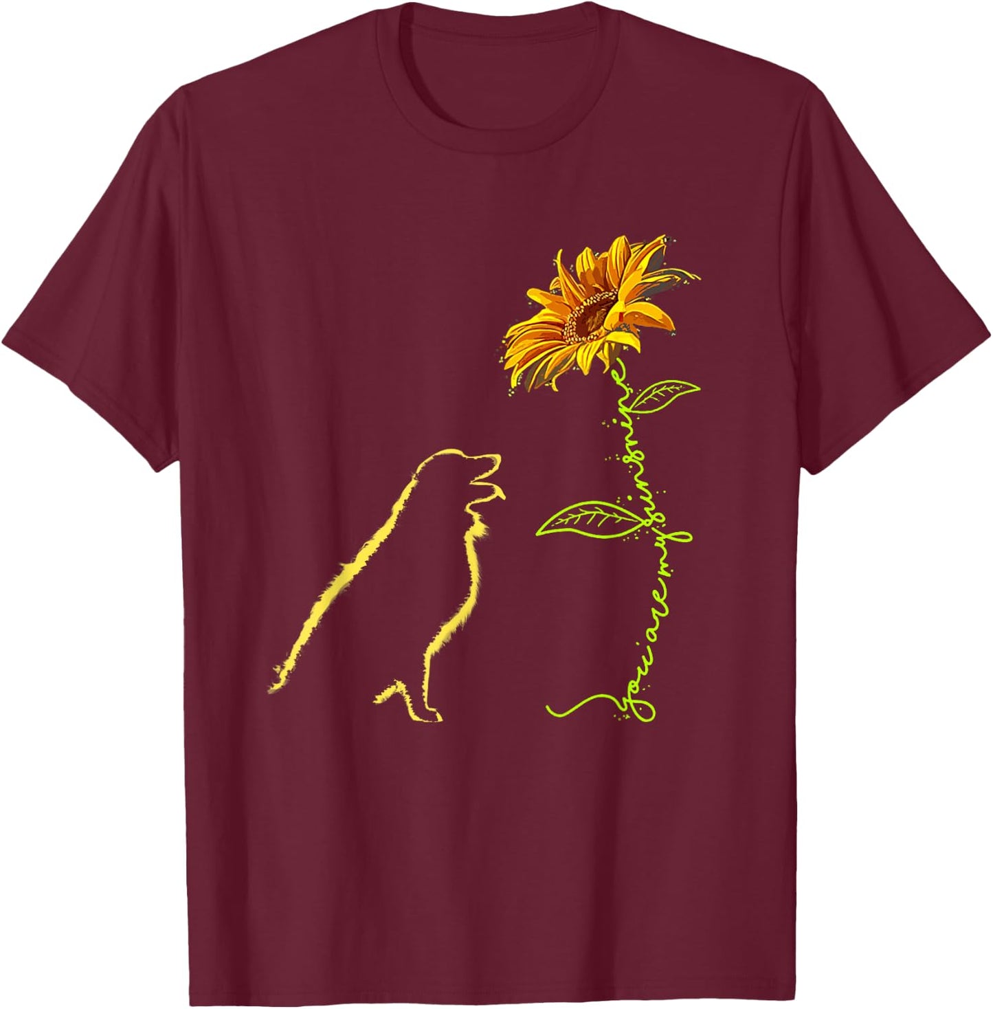 You Are My Sunshine Dog Sunflower Funny For Dog Lover T-Shirt - T-Shirt | Maroon