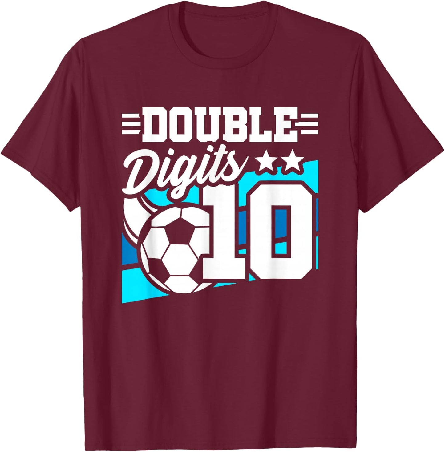 Soccer Boy Birthday 10 Year Old Double Digits 10th Birthday T-Shirt - T-Shirt | Maroon