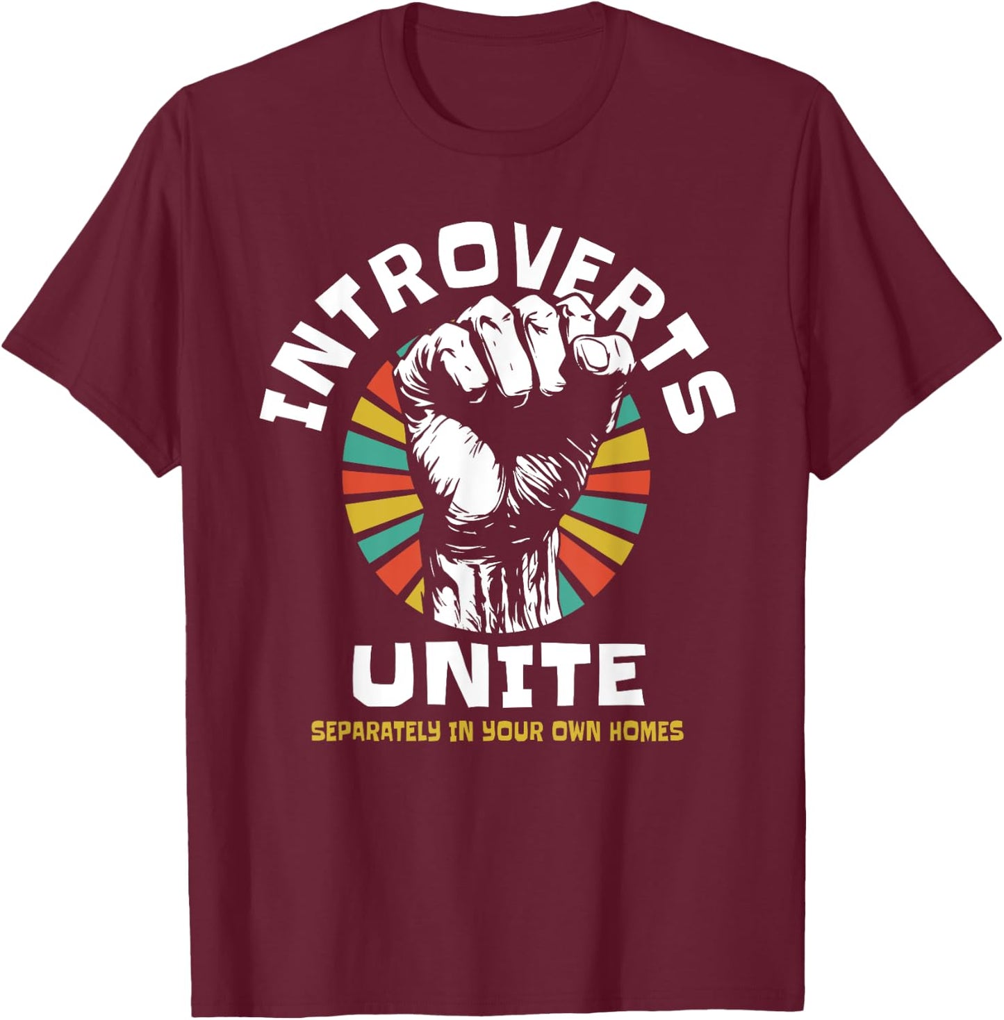 Introverts Unite Separately Own Homes Emblem T-Shirt - T-Shirt | Maroon