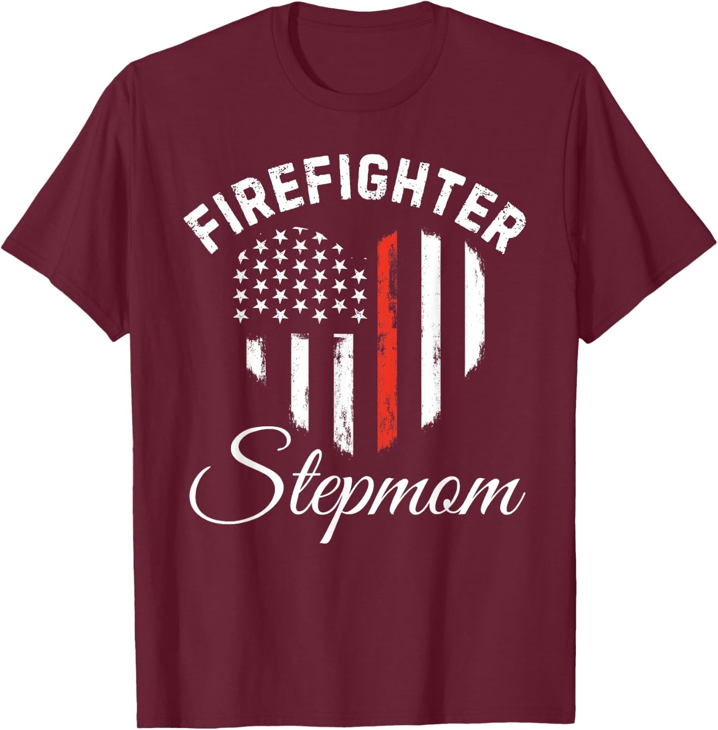 Firefighter Stepmom Patriotic Heart American Flag Mother Day T-Shirt - T-Shirt | Maroon