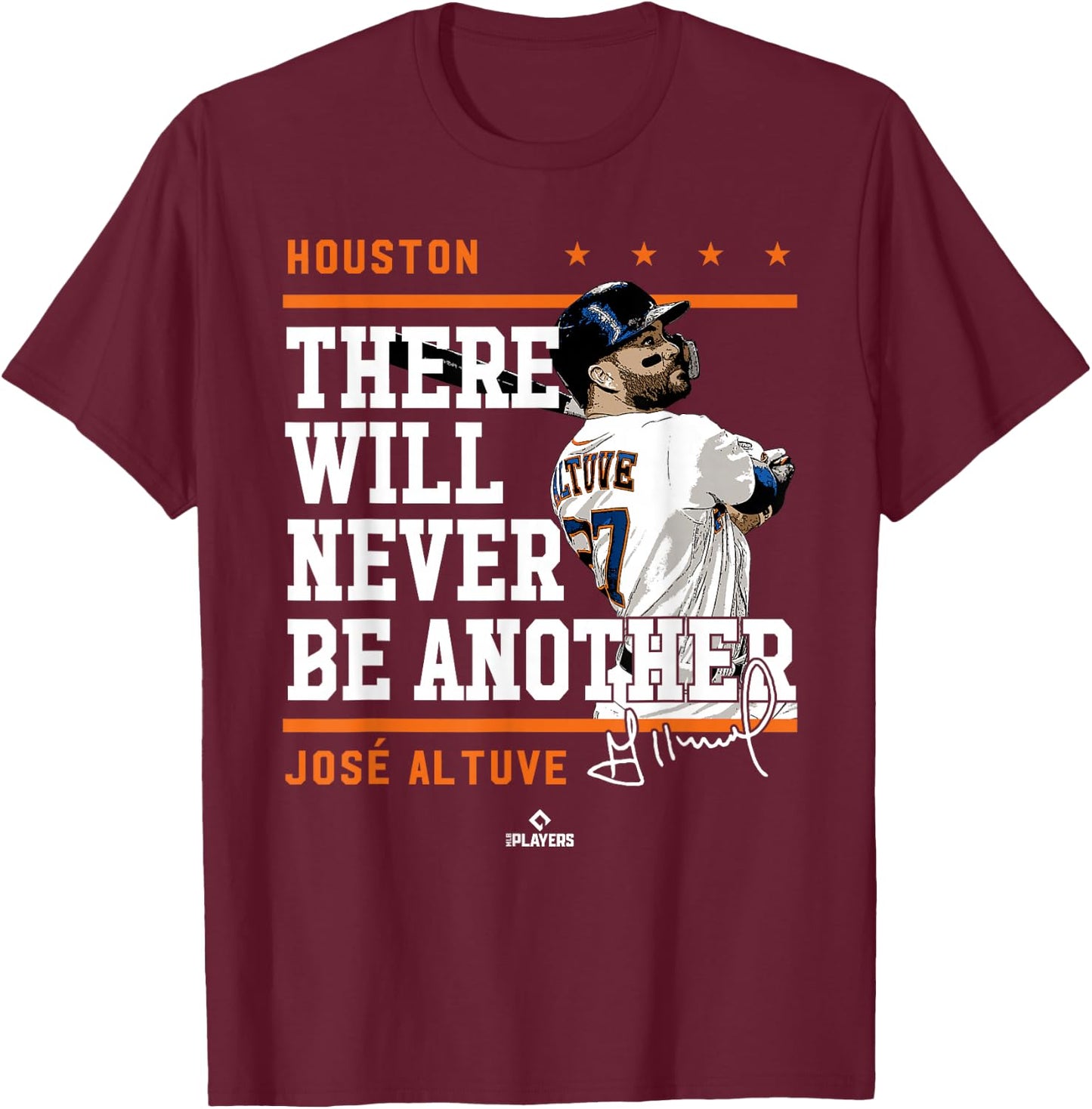 Never Be Another Jose Altuve Houston MLBPA T-Shirt - T-Shirt | Maroon
