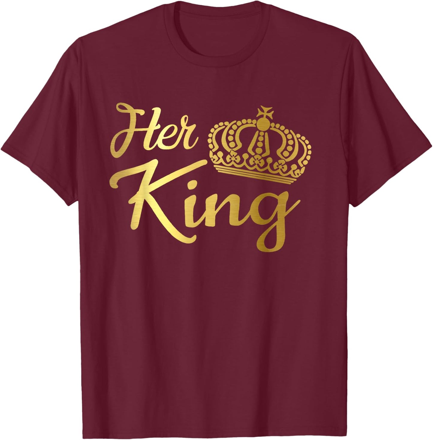 King Queen Wife Husband Boyfriend Girlfriend Matching Couple T-Shirt - T-Shirt | Maroon