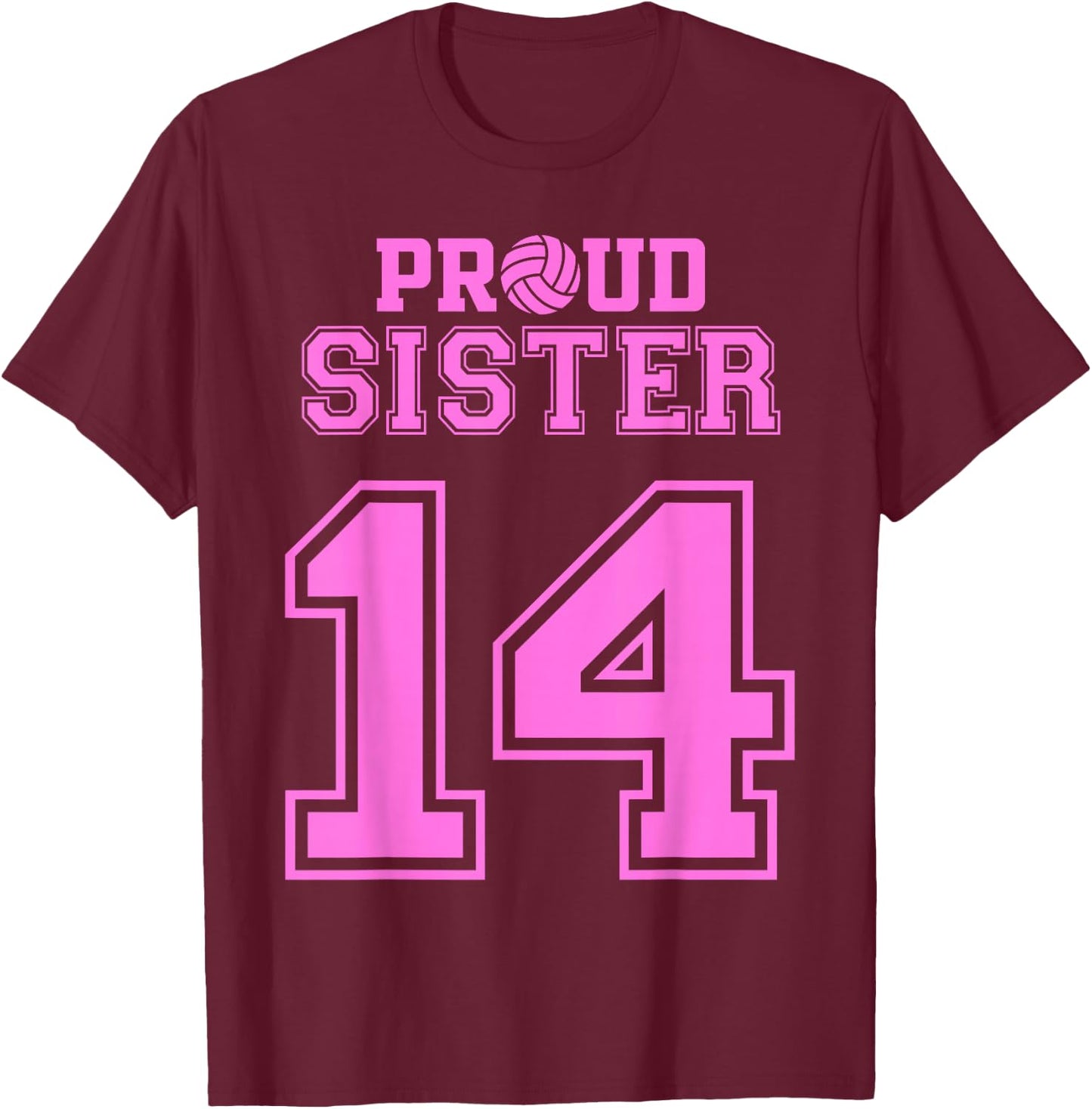 Proud Volleyball Sister Number 14 P T-Shirt - T-Shirt | Maroon