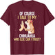 Chihuahua T-Shirt - T-Shirt | Maroon