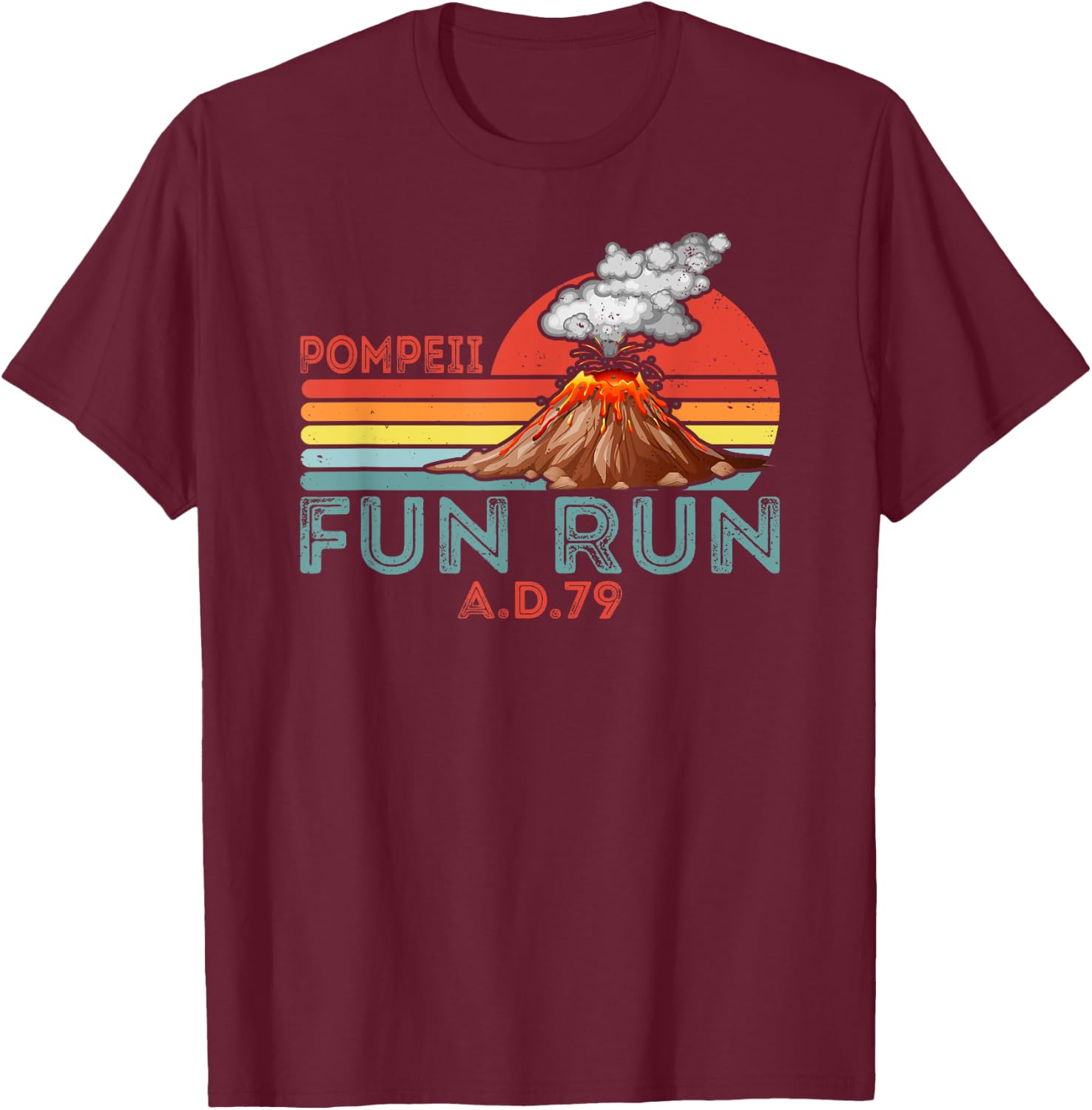 Pompeii Fun Run Marathon Geography Volcanologist Volcanology T-Shirt - T-Shirt | Maroon