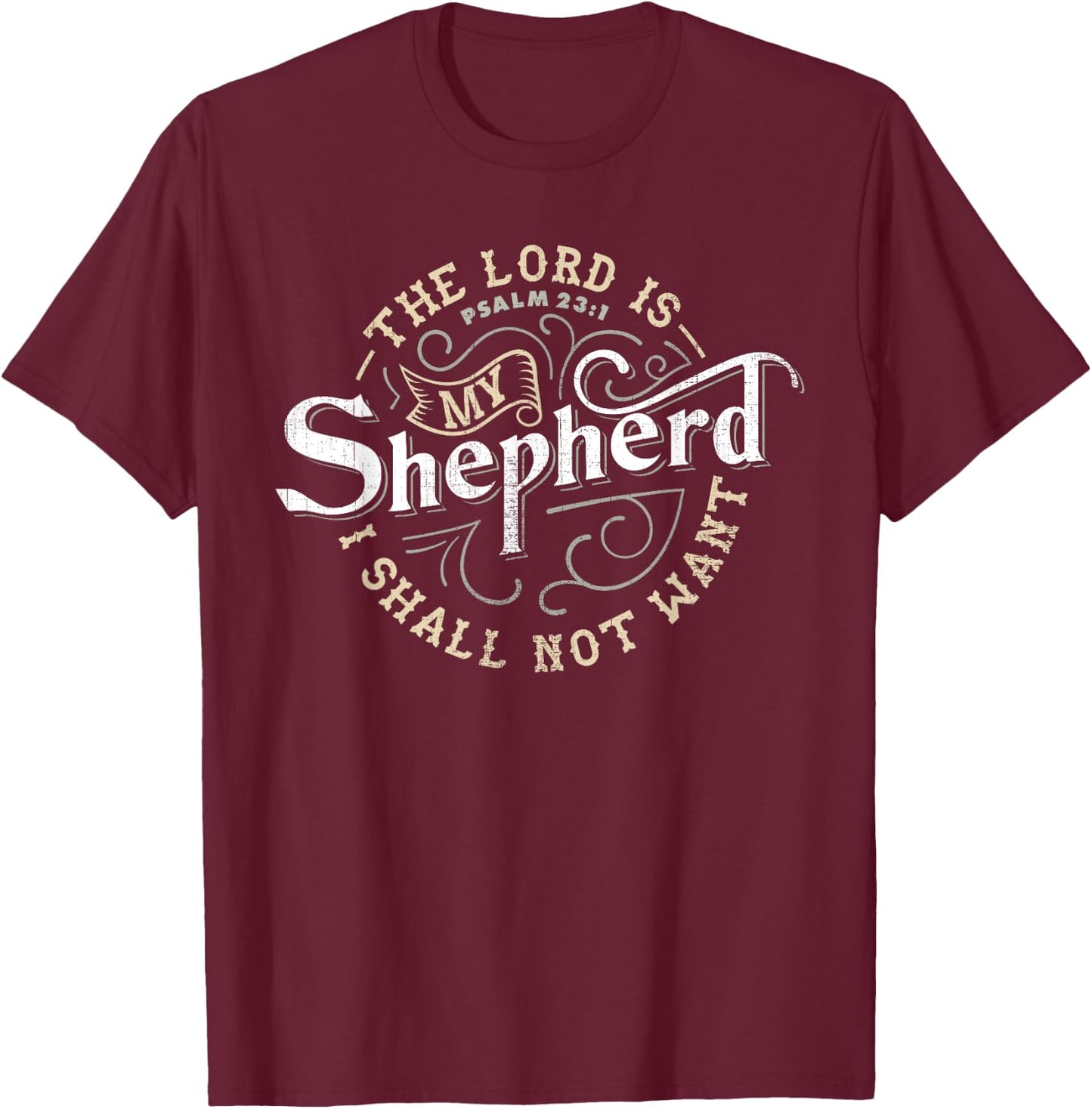 The Lord is My Shepherd t Shirt for Christian Men & Women T-Shirt - T-Shirt | Maroon