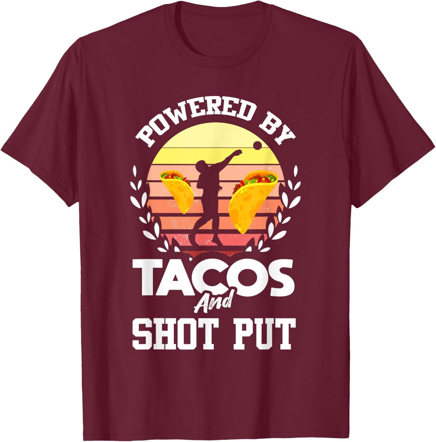 Shot Put Shirt Funny Taco Lover Track and Field Shot Putter T-Shirt - T-Shirt | Maroon