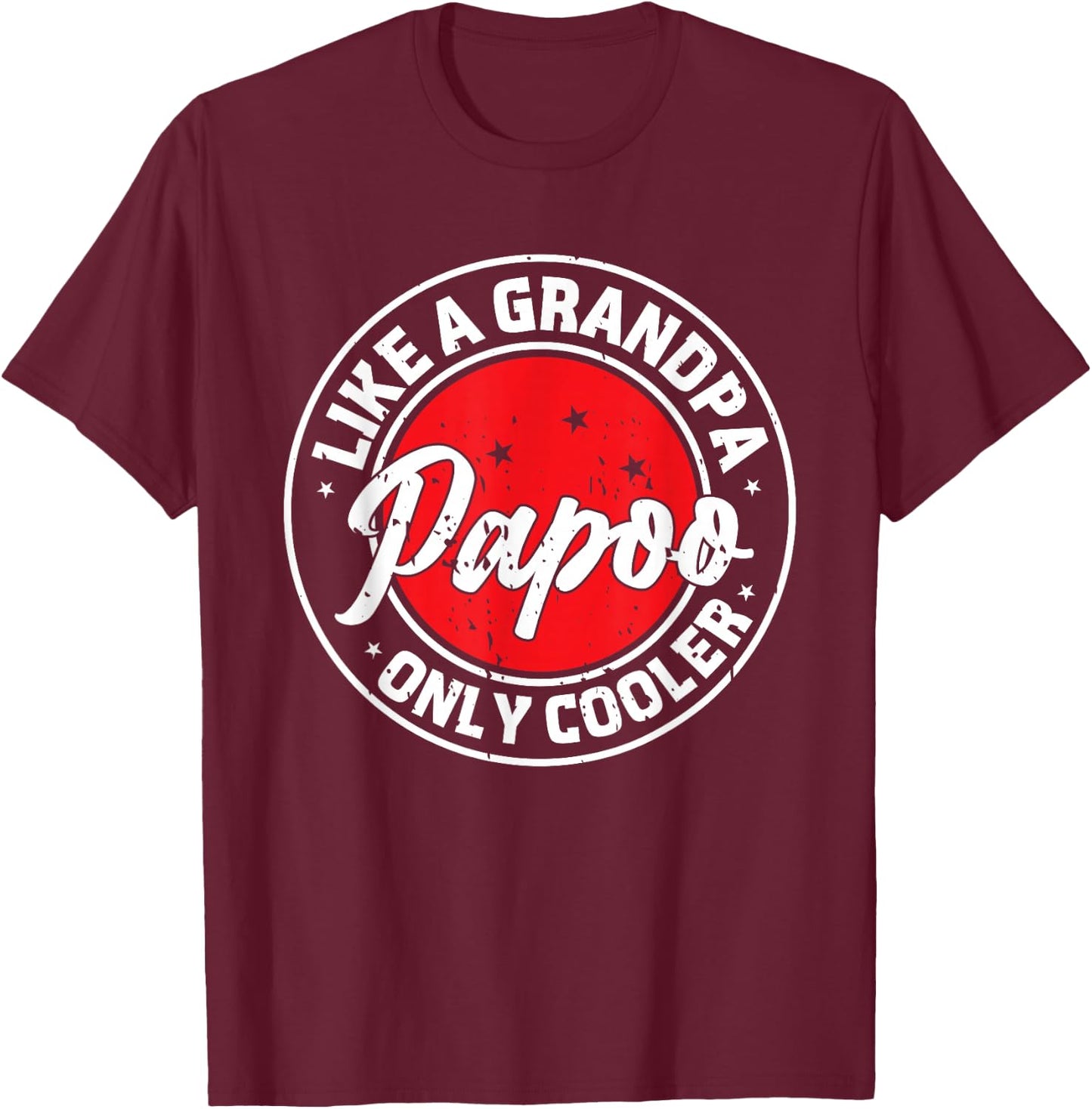 Papoo Like A Grandpa Only Cooler Retro Men Father's Day T-Shirt - T-Shirt | Maroon