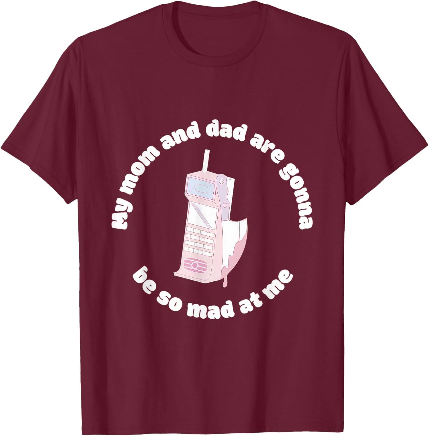 My Mom And Dad Are Gonna Be So Mad At Me Halloween Funny T-Shirt - T-Shirt | Maroon