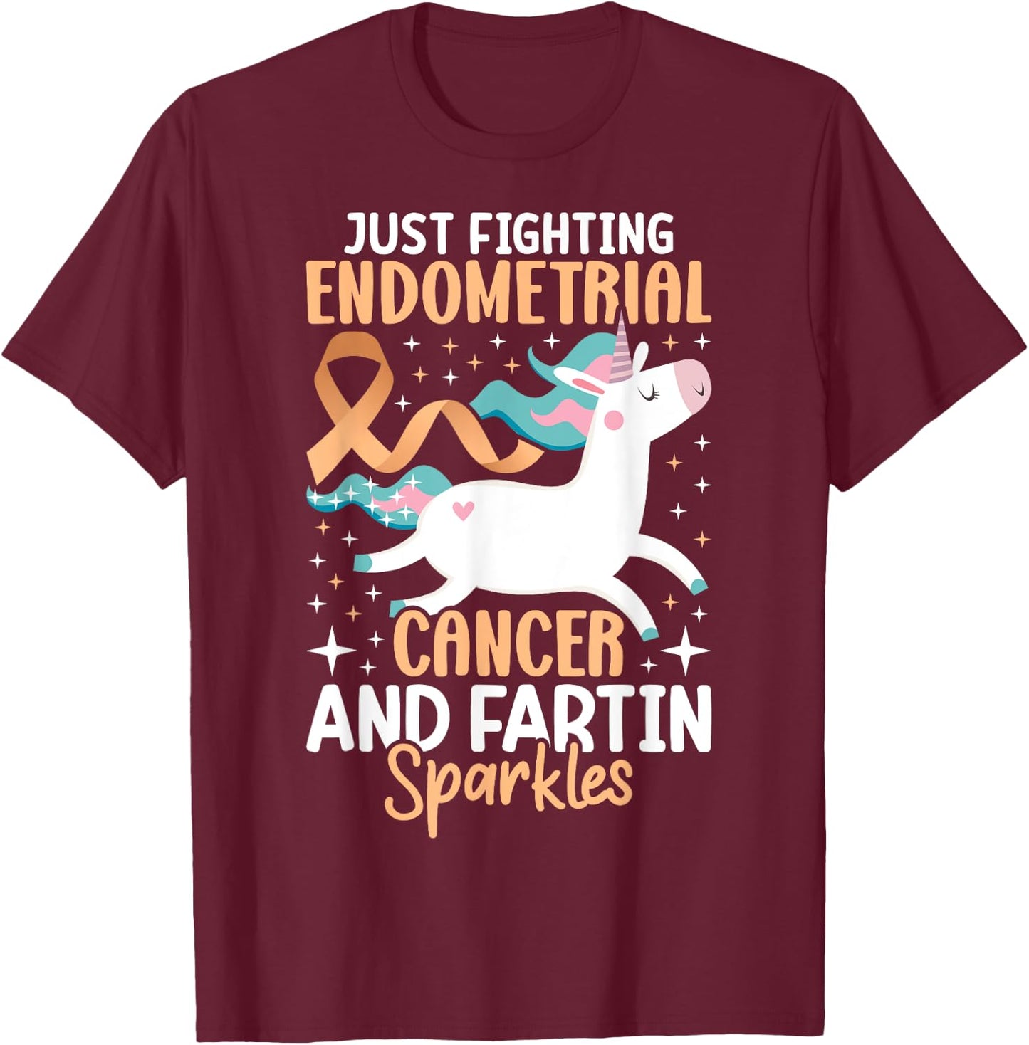 Fighting Endometrial Cancer Quote Farting Unicorn Awareness T-Shirt - T-Shirt | Maroon