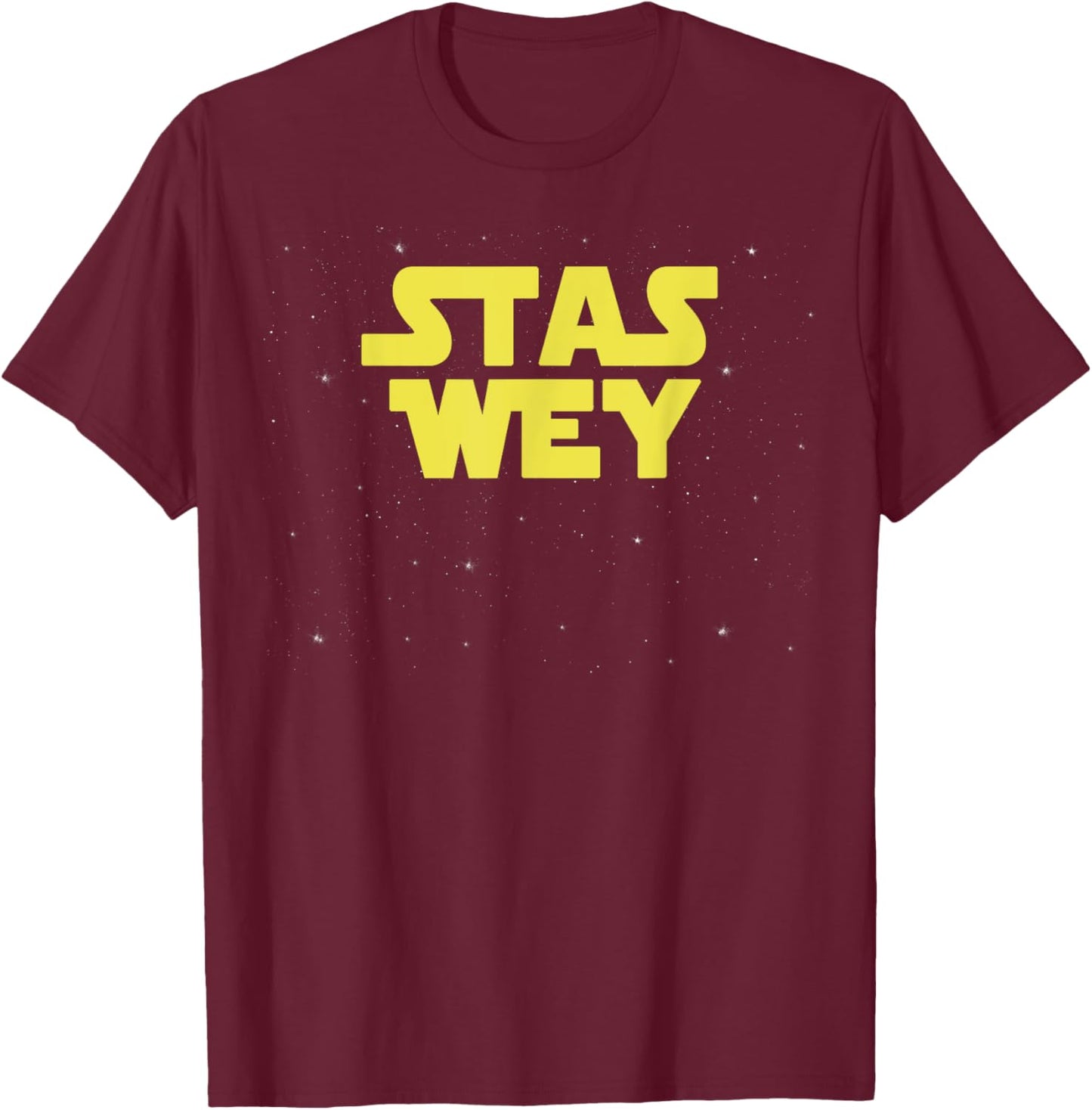 Stas Wey Estar Guars Mexican Funny T-Shirt - T-Shirt | Maroon