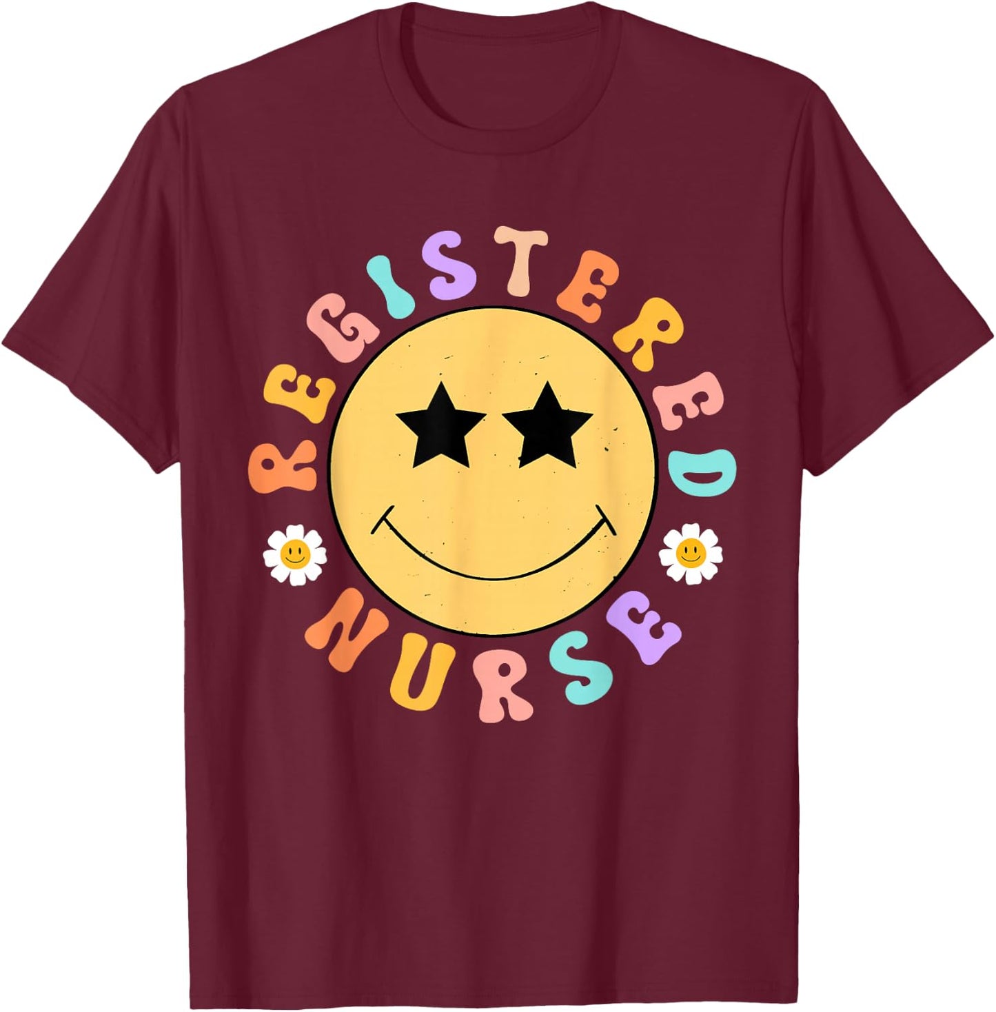 Registered Nurse - RN Nursing Nurse Day & Nurse Week T-Shirt - T-Shirt | Maroon