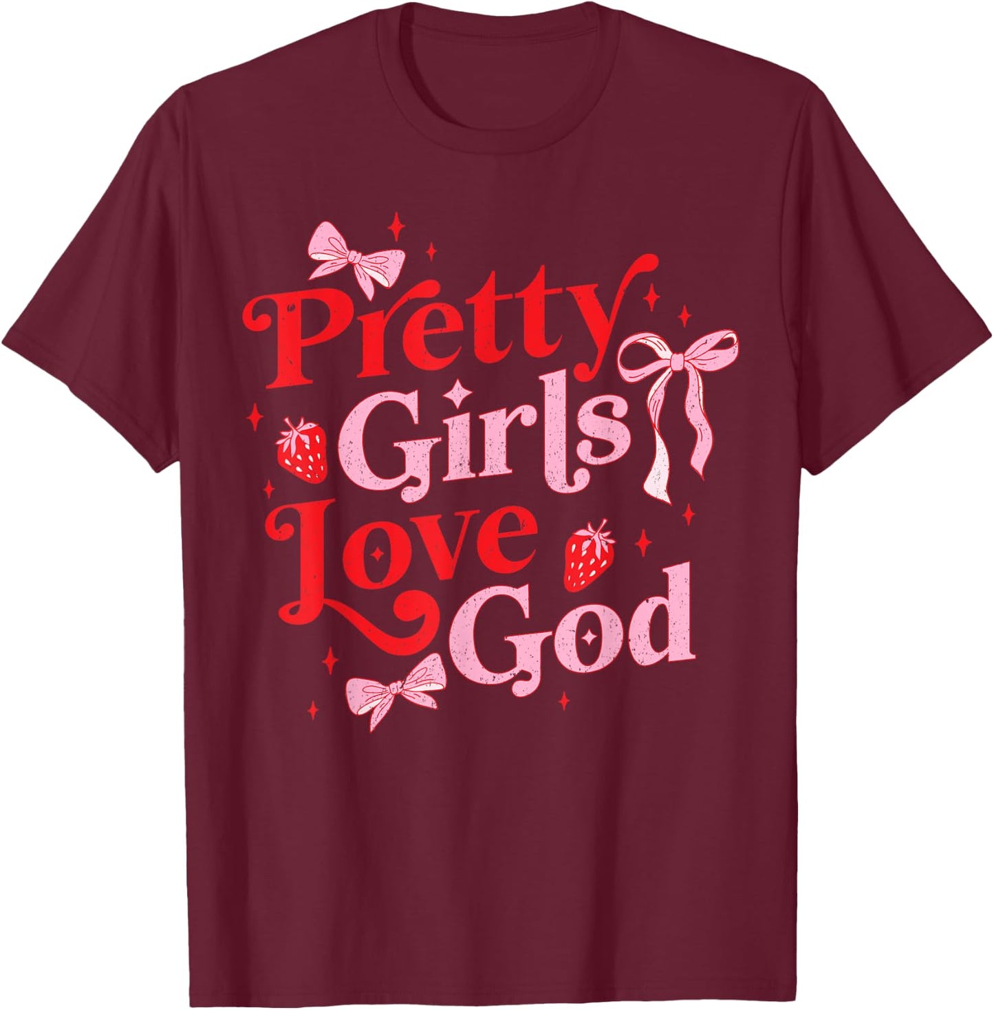 Petty Girls Love God Christian Coquette T-Shirt - T-Shirt | Maroon