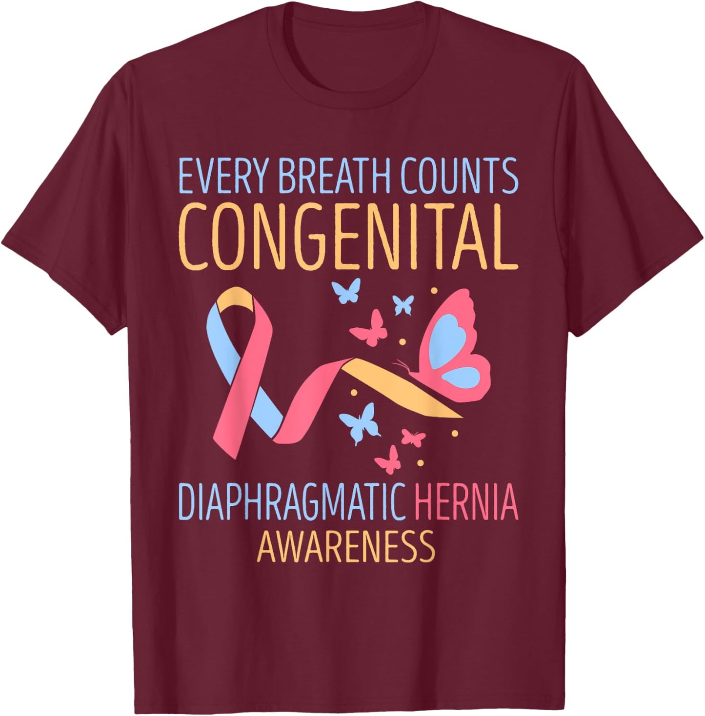 Every Breath Count Congenital Diaphragmatic Hernia Awareness T-Shirt - T-Shirt | Maroon