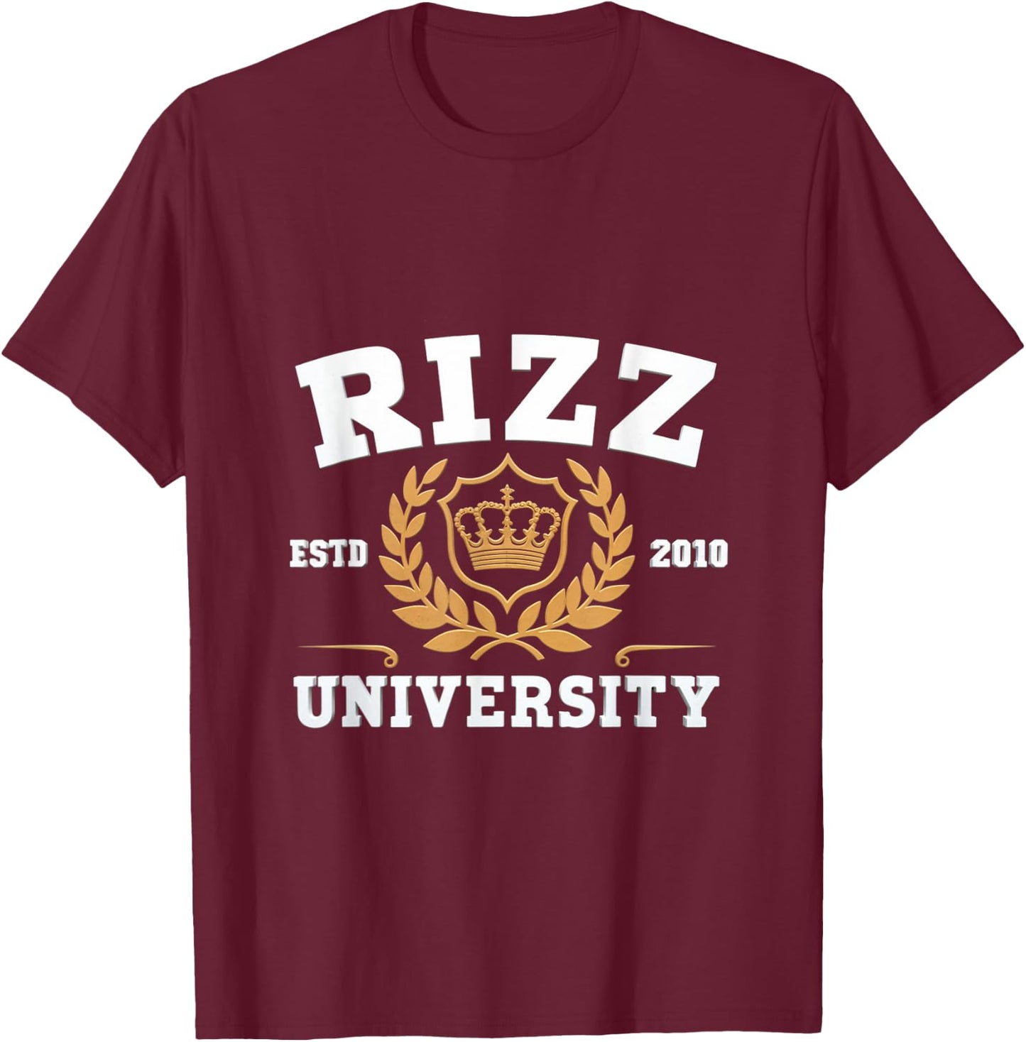 Rizz University W Rizz God Rizzler Joke Meme Rizzling Simp T-Shirt - T-Shirt | Maroon