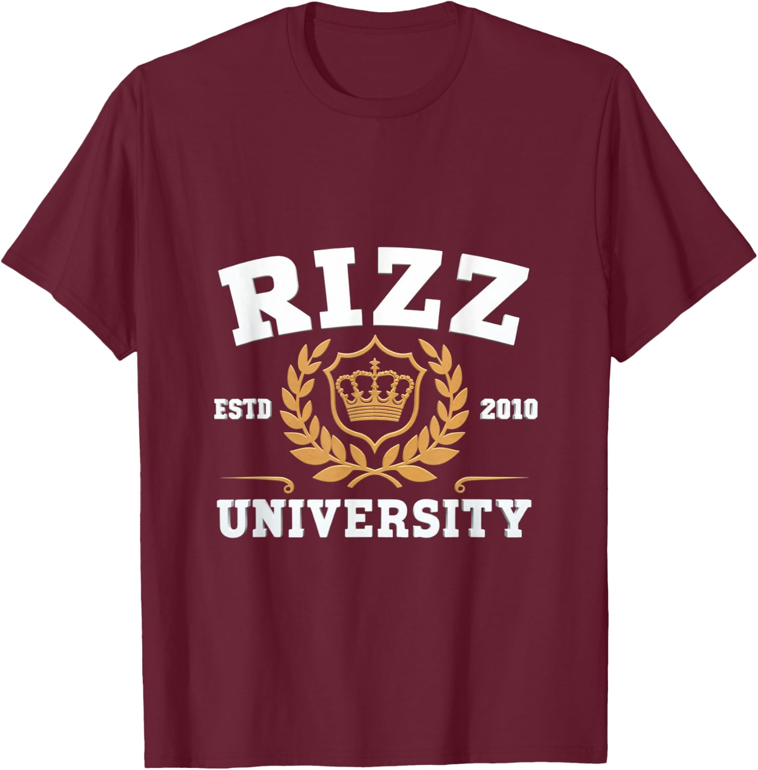 Rizz University W Rizz God Rizzler Joke Meme Rizzling Simp T-Shirt - T-Shirt | Maroon