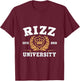 Rizz University W Rizz God Rizzler Joke Meme Rizzling Simp T-Shirt - T-Shirt | Maroon