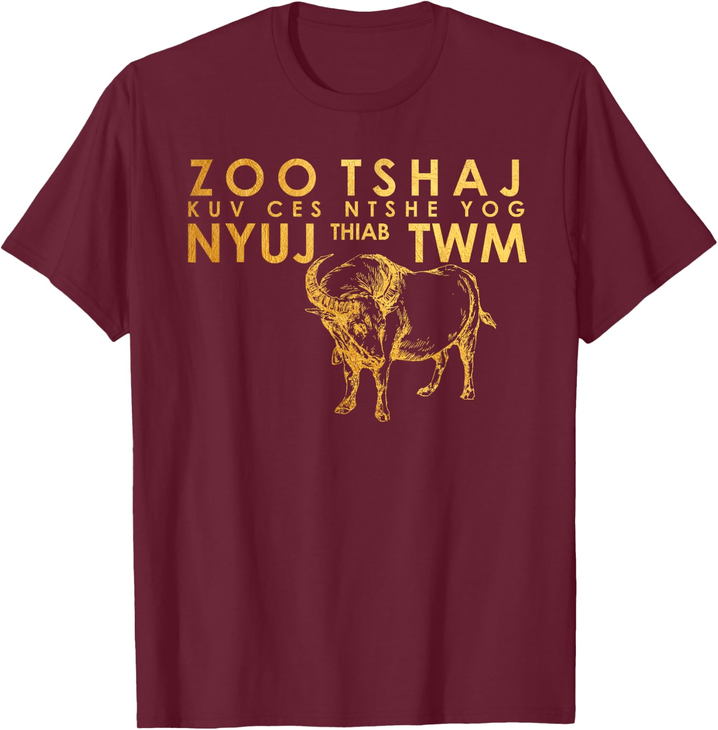 Hmong Handsome or Beautiful T Shirt Cow and Water Buffalo T-Shirt - T-Shirt | Maroon
