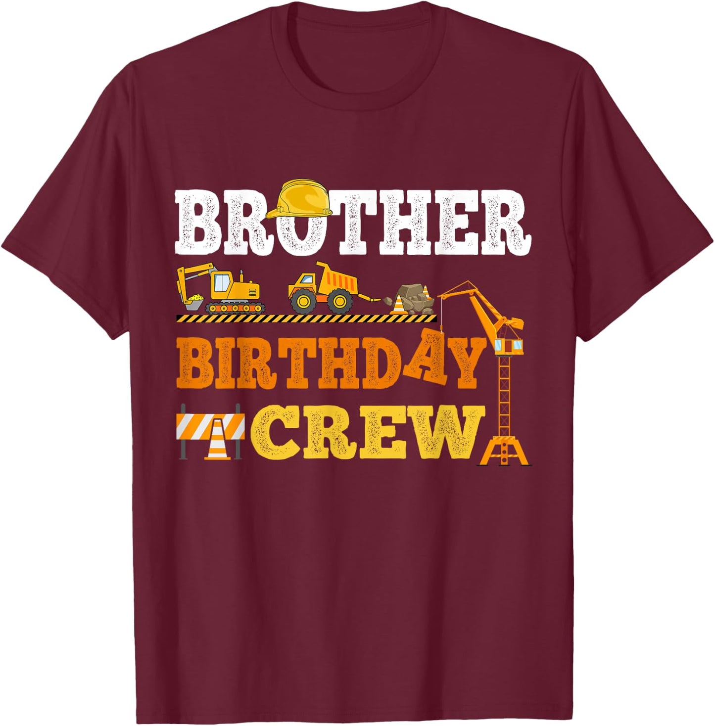 Brother Birthday Crew Construction Excavator Kids Family T-Shirt - T-Shirt | Maroon