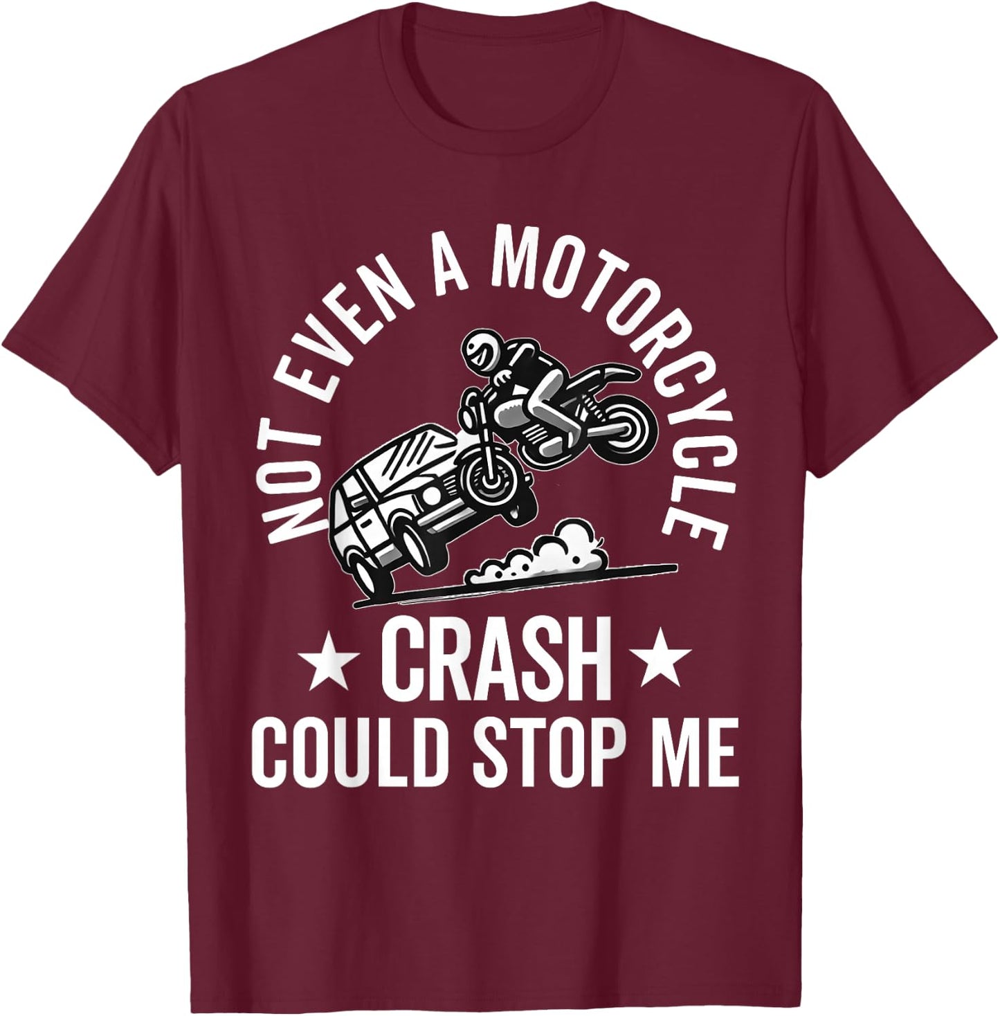 Motorcycle Accident Survivor Bike Crash Injury Recovery T-Shirt - T-Shirt | Maroon