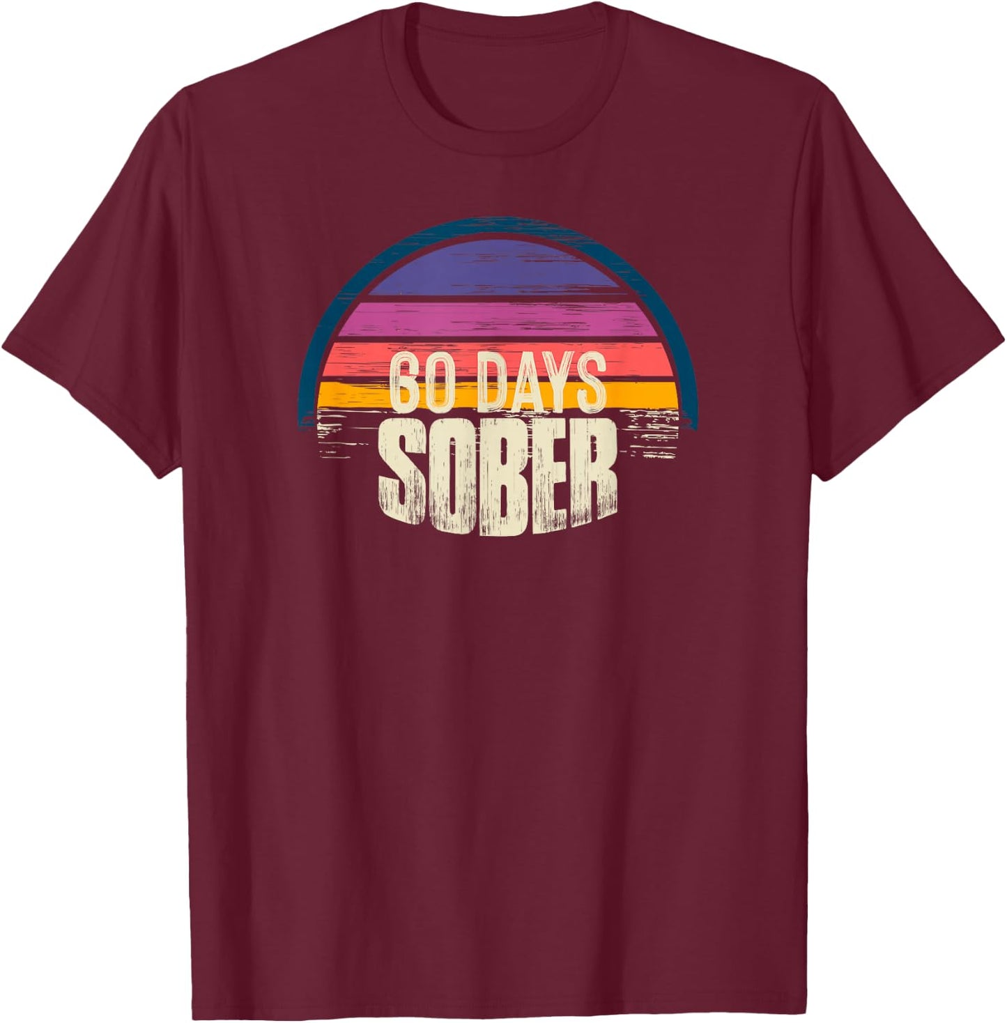 60 days Sober - AA Recovery Sobriety T-Shirt - T-Shirt | Maroon