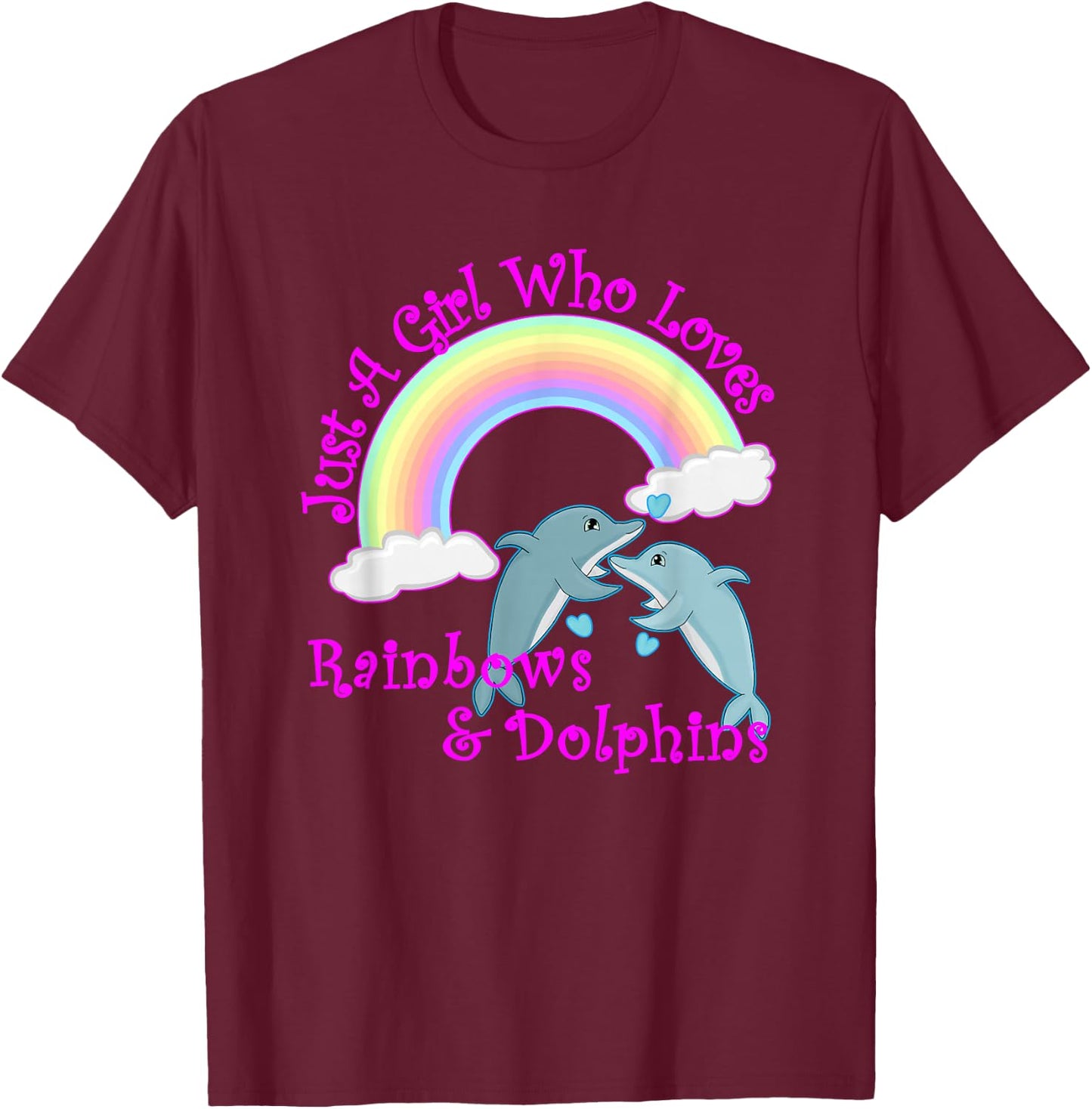 Girl Who Loves Rainbows & Dolphins T-Shirt - T-Shirt | Maroon