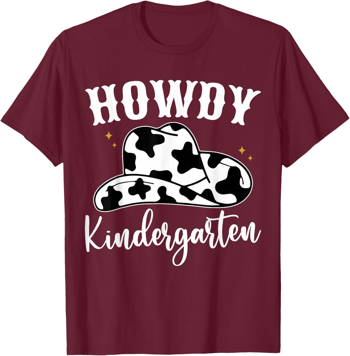 Howdy Kindergarten Teacher Cowgirl Cowboy Hat Kindergarten T-Shirt - T-Shirt | Maroon