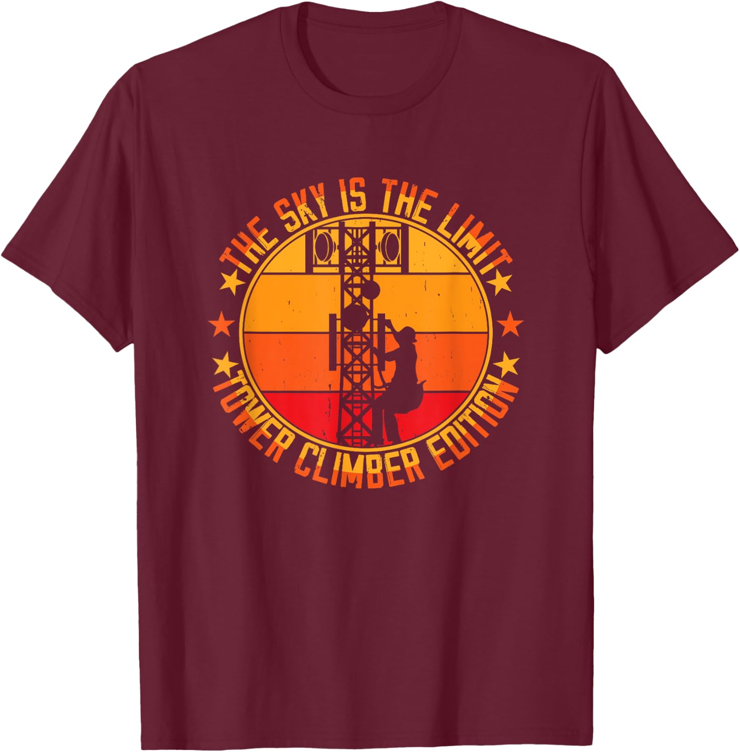 Tower Climbing Tech Tower Worker Funny Cell Tower Climber T-Shirt - T-Shirt | Maroon