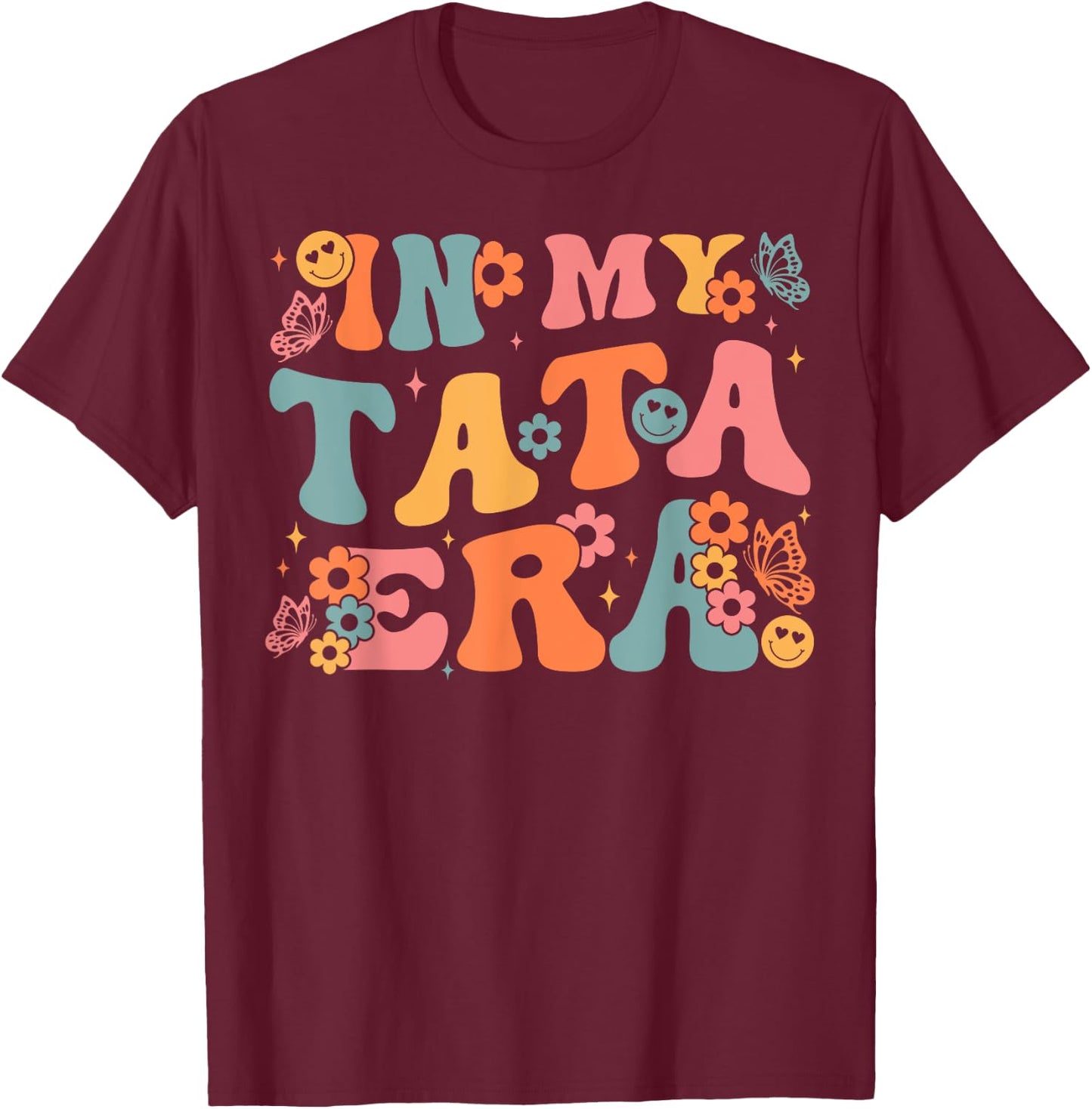 In My Tata Era Baby Announcement for Grandma Mother's Day T-Shirt - T-Shirt | Maroon