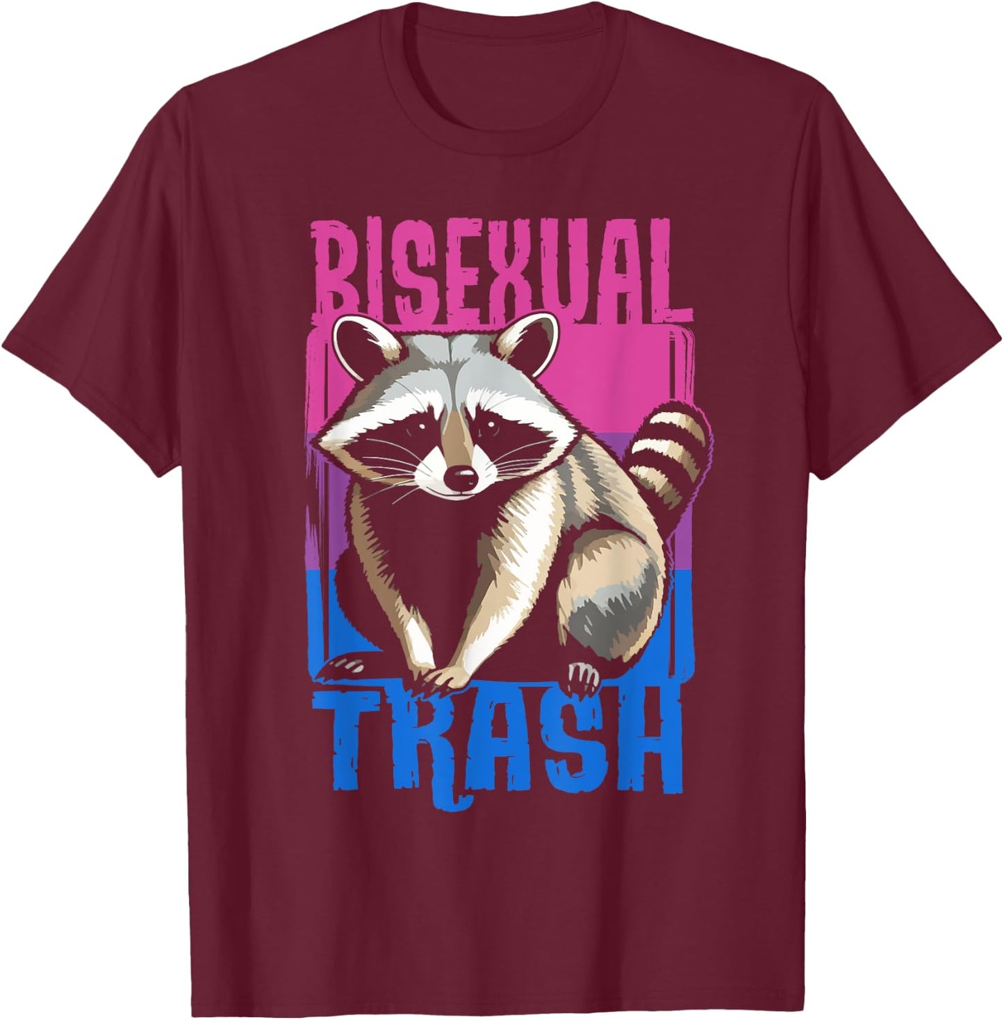 Bisexual Trash Panda Bi Flag Raccoon Lover LGBT Pride Month T-Shirt - T-Shirt | Maroon