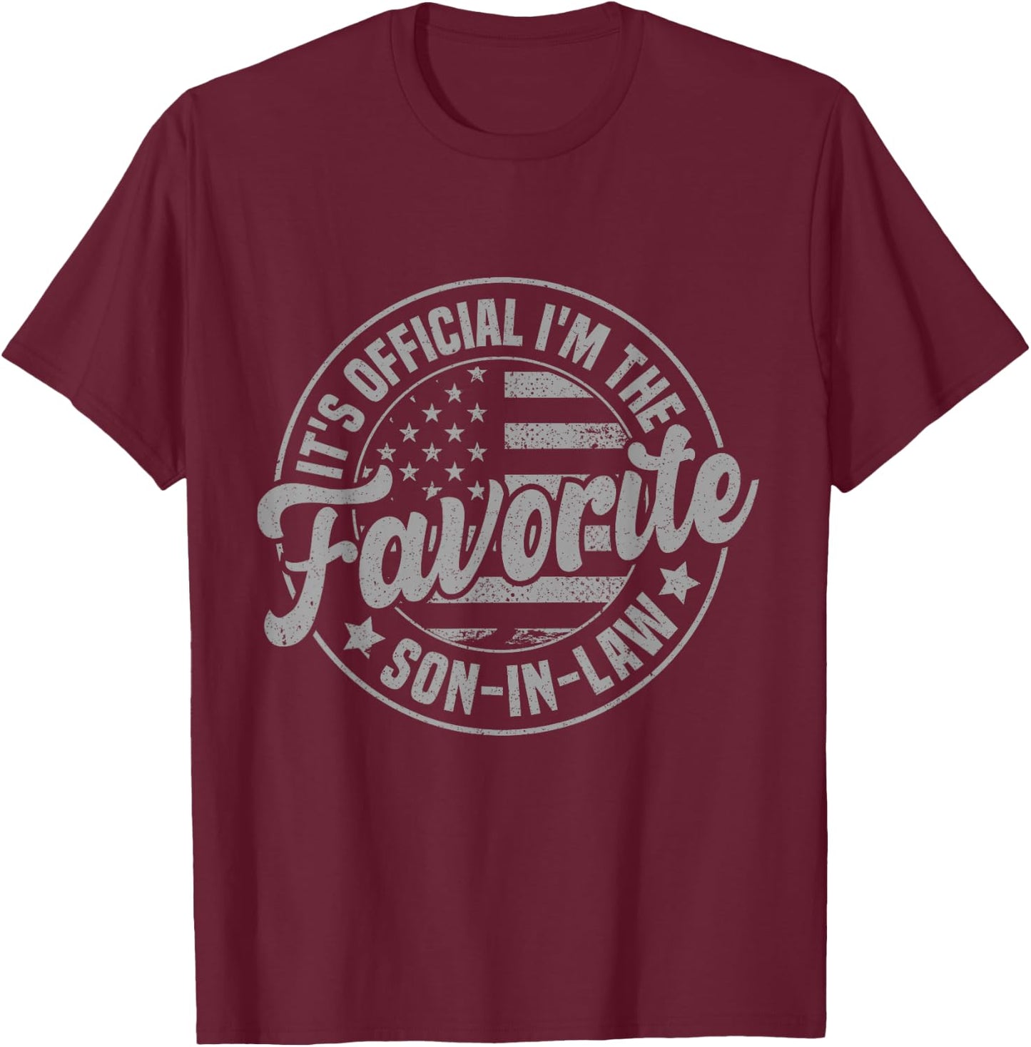 It's Official I'm The Favorite Son-In-Law Funny Fathers Day T-Shirt - T-Shirt | Maroon