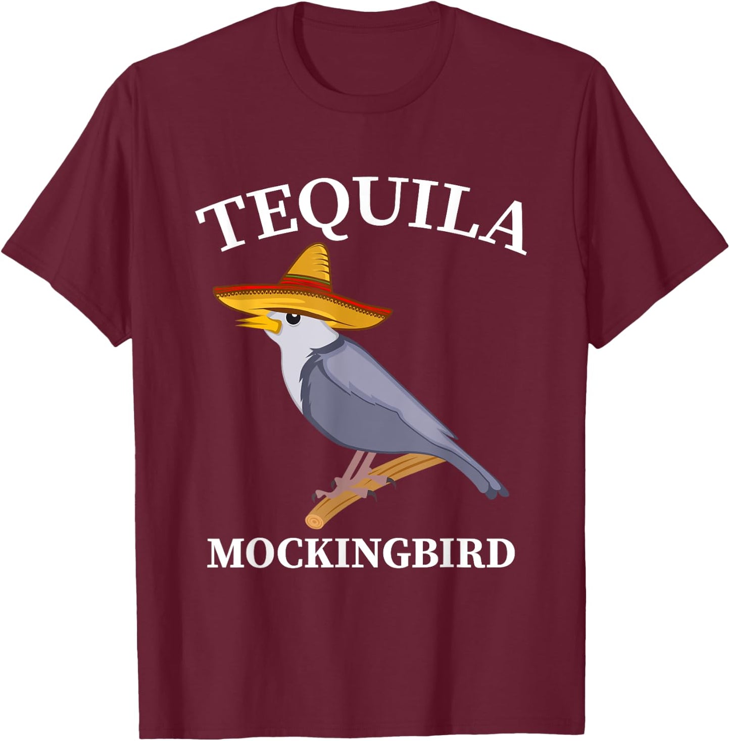 Tequila Mockingbird Drinker And Bird Lover T-Shirt - T-Shirt | Maroon