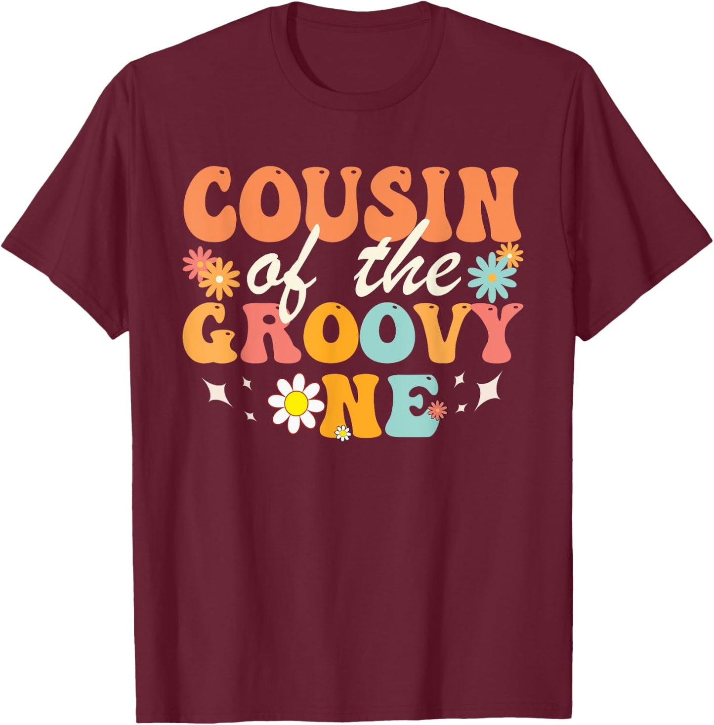 Cousin of Groovy One Matching Family First Birthday Party T-Shirt - T-Shirt | Maroon