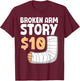 Cool Broken Arm Design Women Kids Elbow Broken Arm T-Shirt - T-Shirt | Maroon