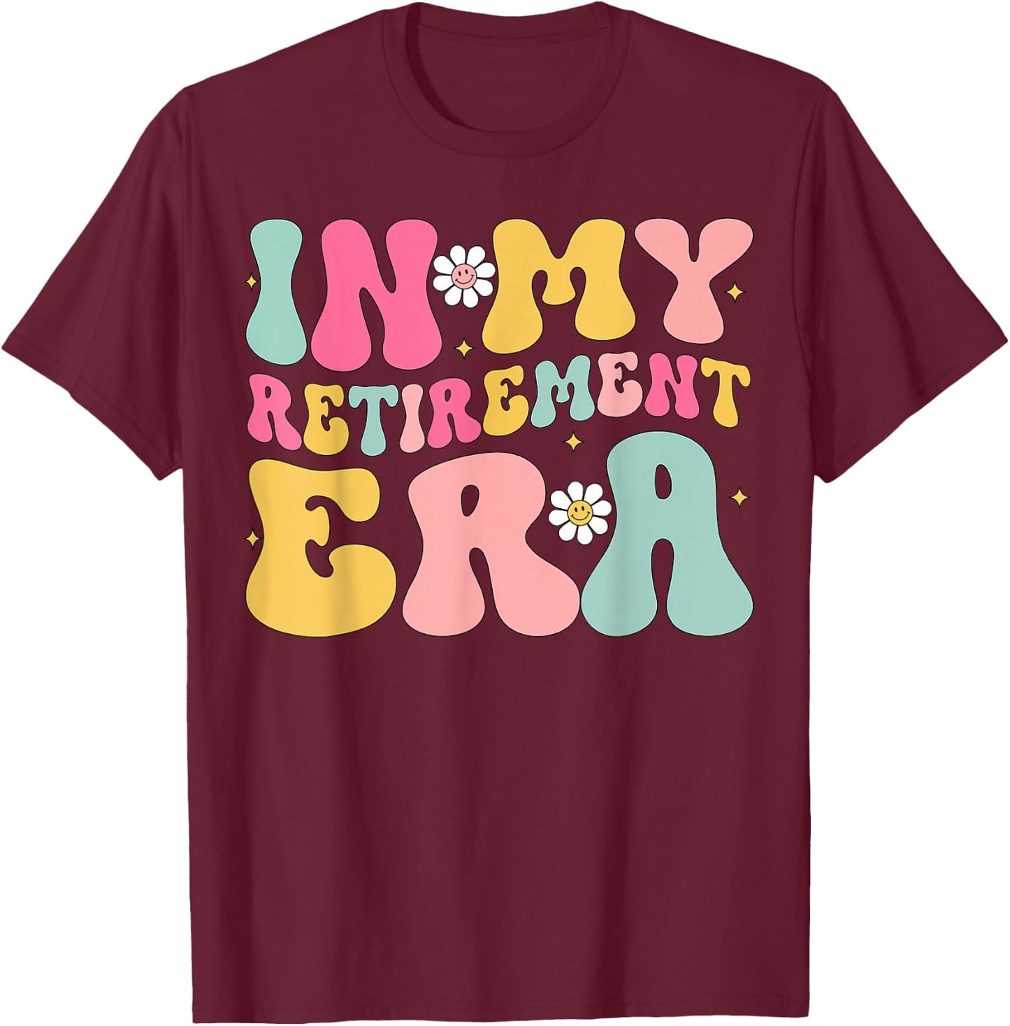 Retro Groovy In My Retirement Era Funny Retired 2025 T-Shirt - T-Shirt | Maroon