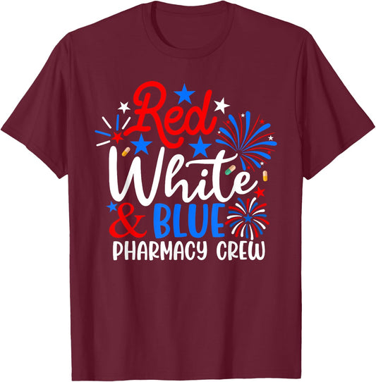 Red White And Blue Pharmacy Crew Funny 4th Of July Patriotic T-Shirt - T-Shirt | Maroon