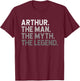 First Name Arthur The Man Myth Legend Personalized Funny T-Shirt - T-Shirt | Maroon