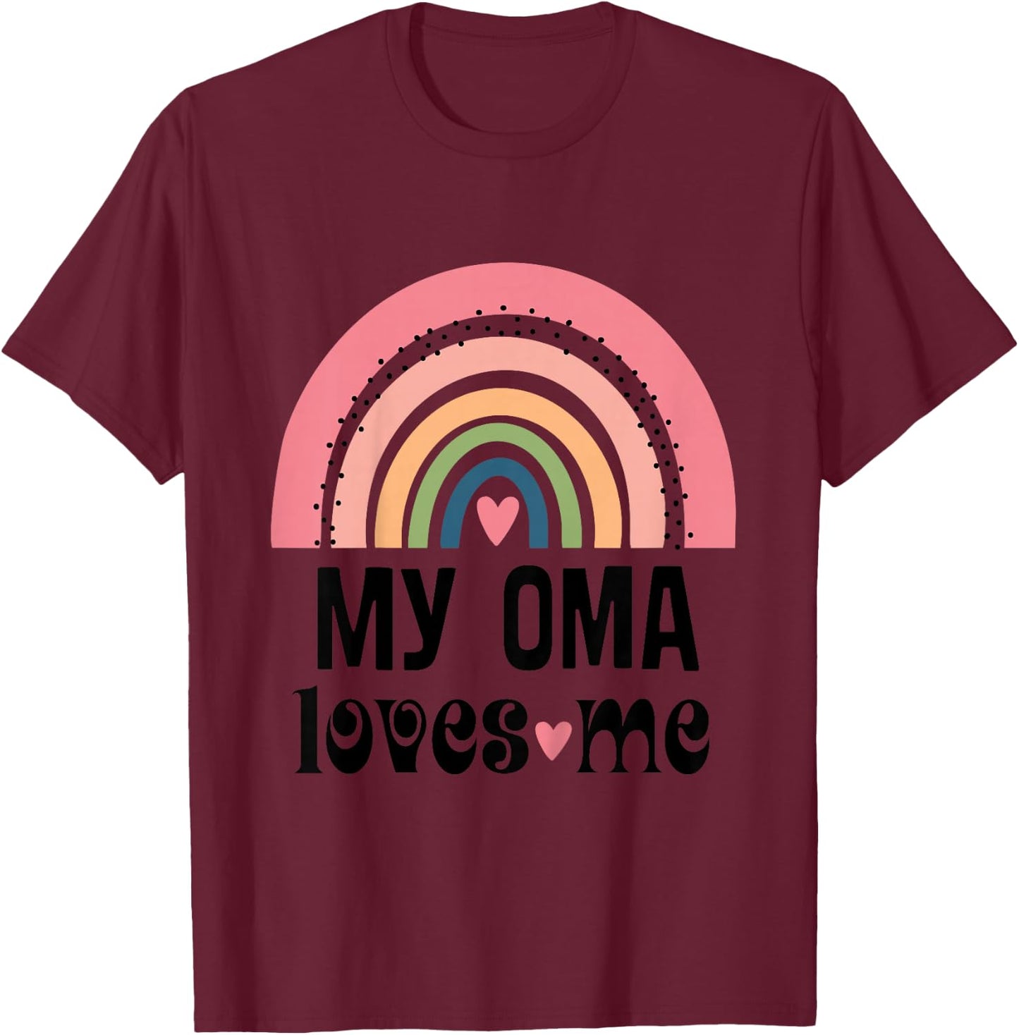 My Oma Loves Me Granddaughter Rainbow T-Shirt - T-Shirt | Maroon