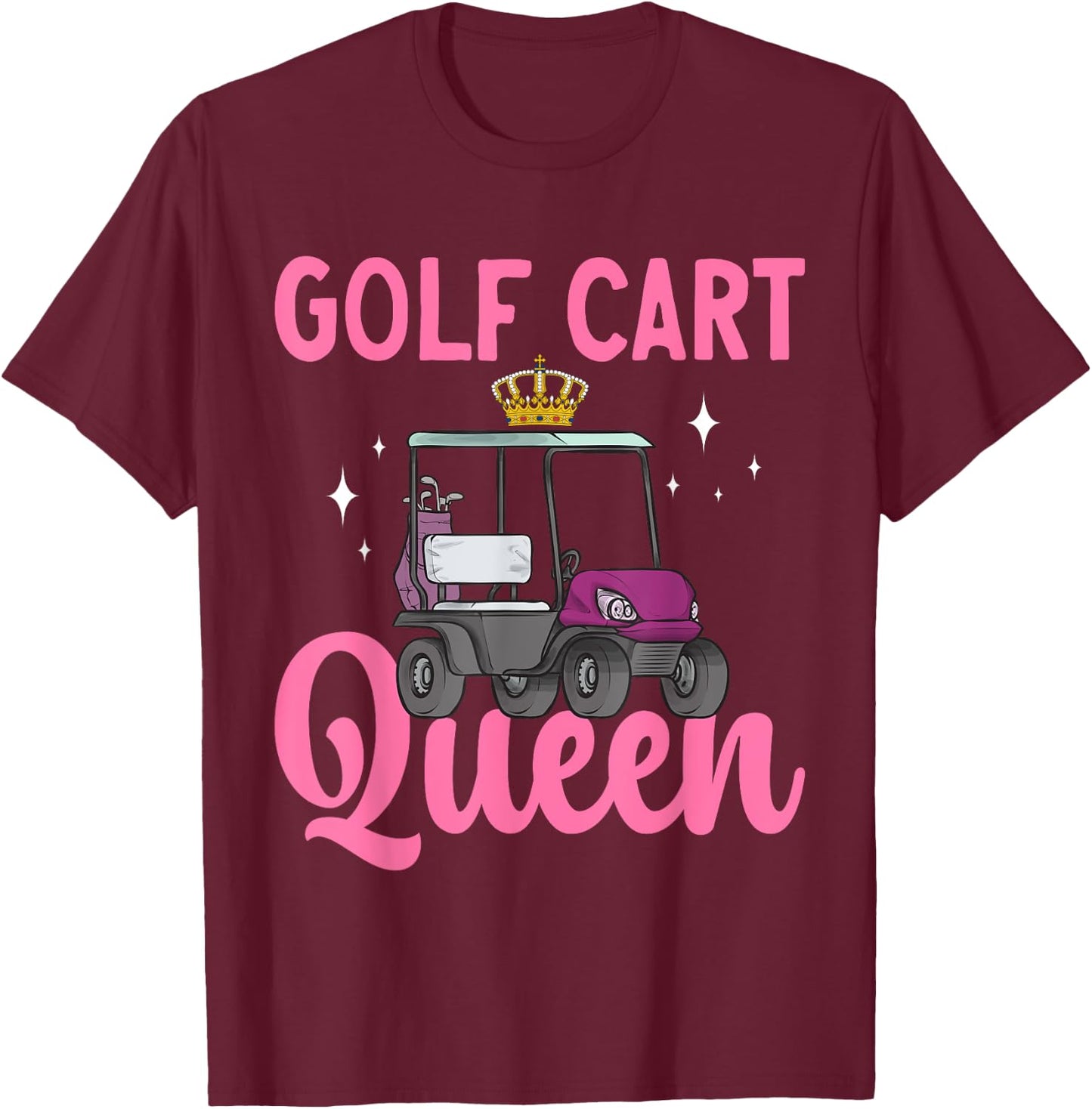 Golf Cart Queen Golfing Golfer Golf Cart T-Shirt - T-Shirt | Maroon
